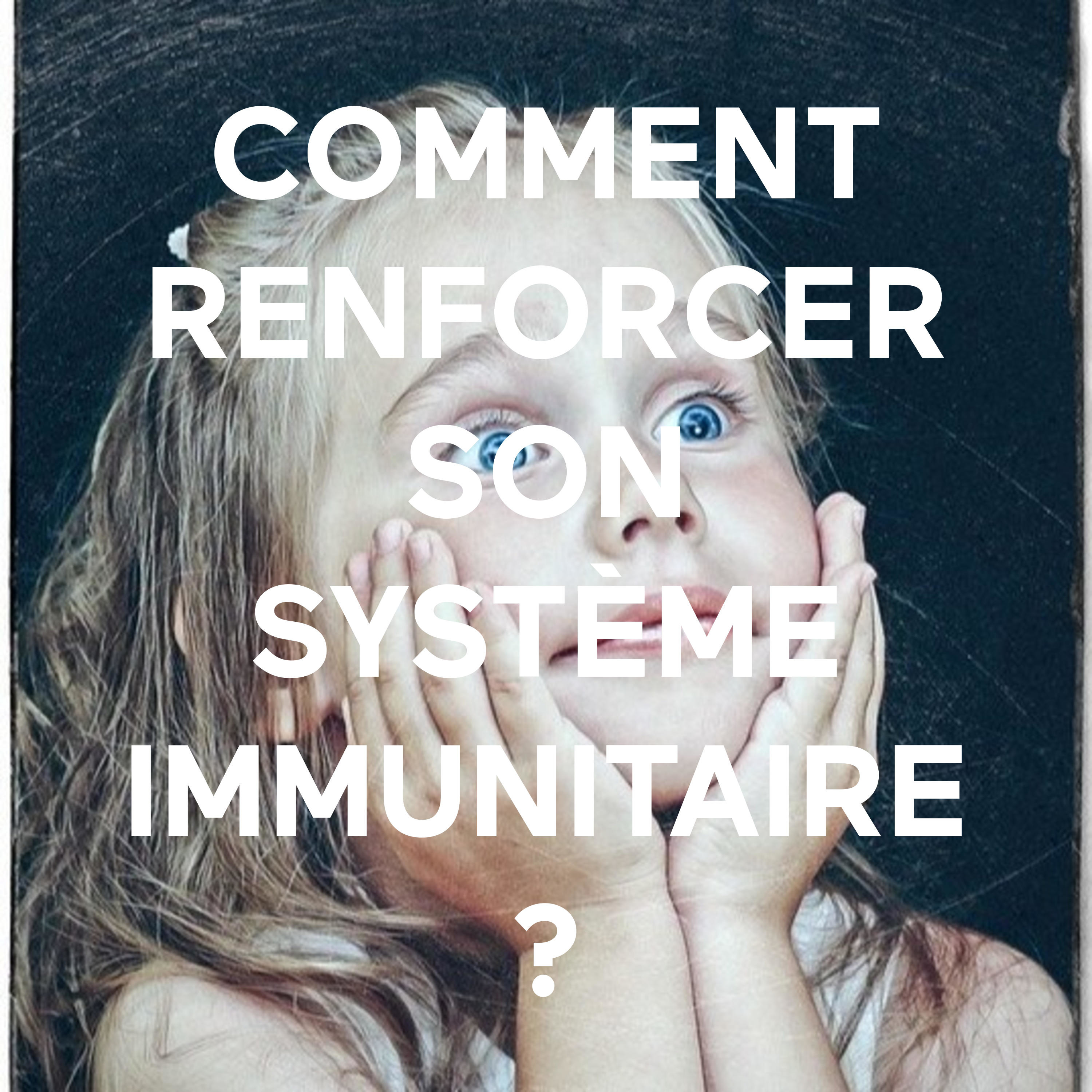 COMMENT RENFORCER SON SYSTÈME IMMUNITAIRE ? cover art