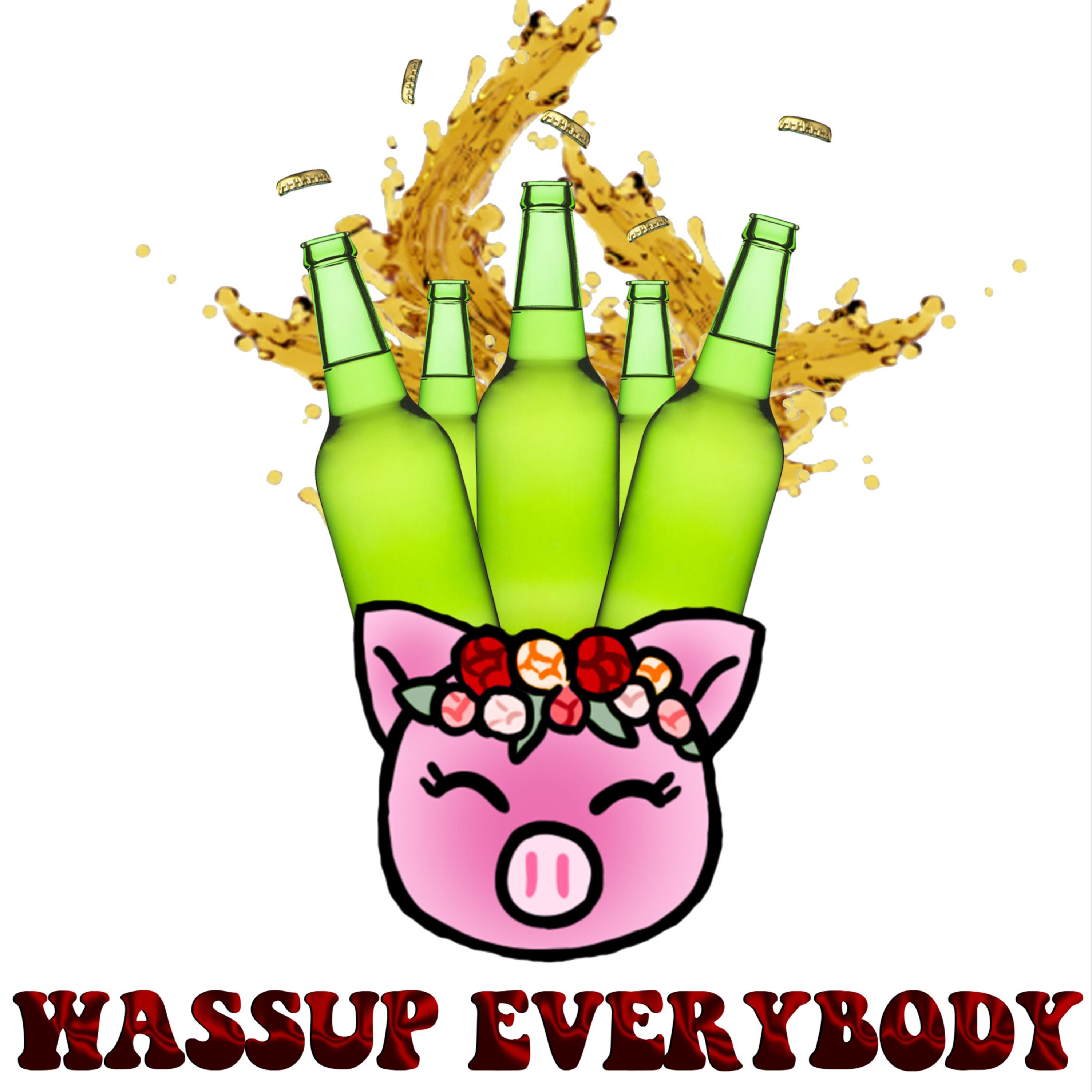WASSUP EVERYBODY WITH PIGGY AND GILLY