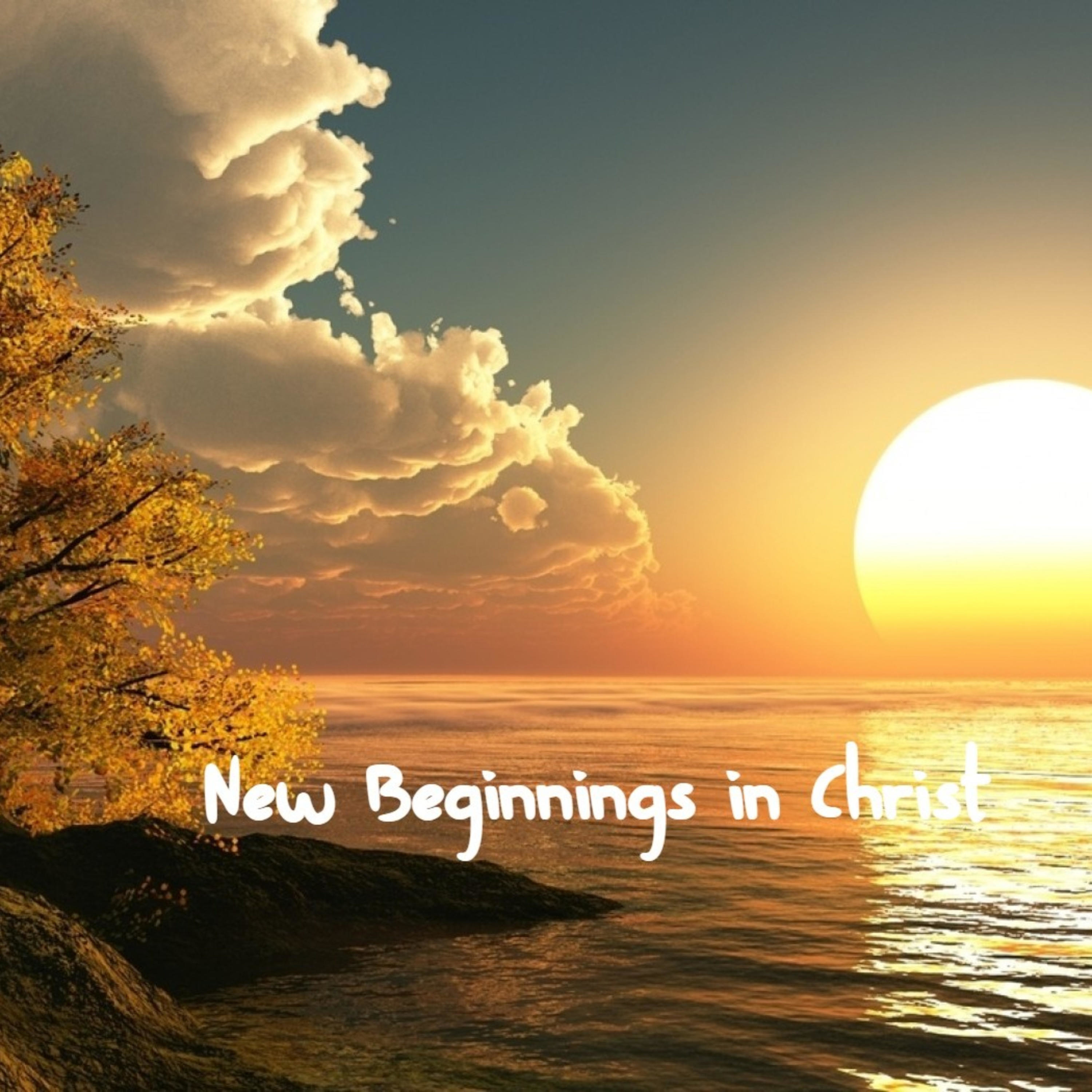 New Beginnings in Christ(KI) podcast artwork