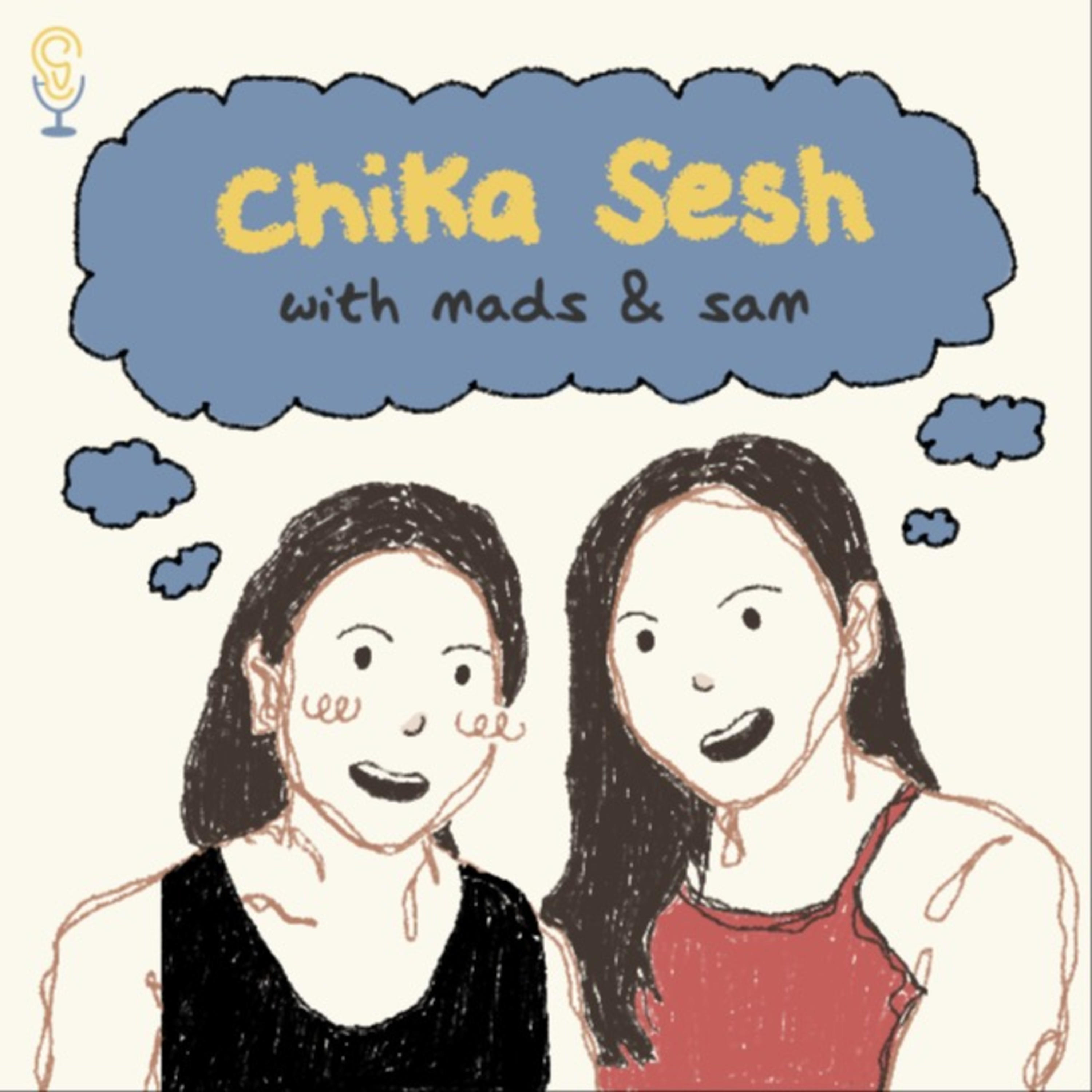 CHIKA SESH WITH MADS & SAM