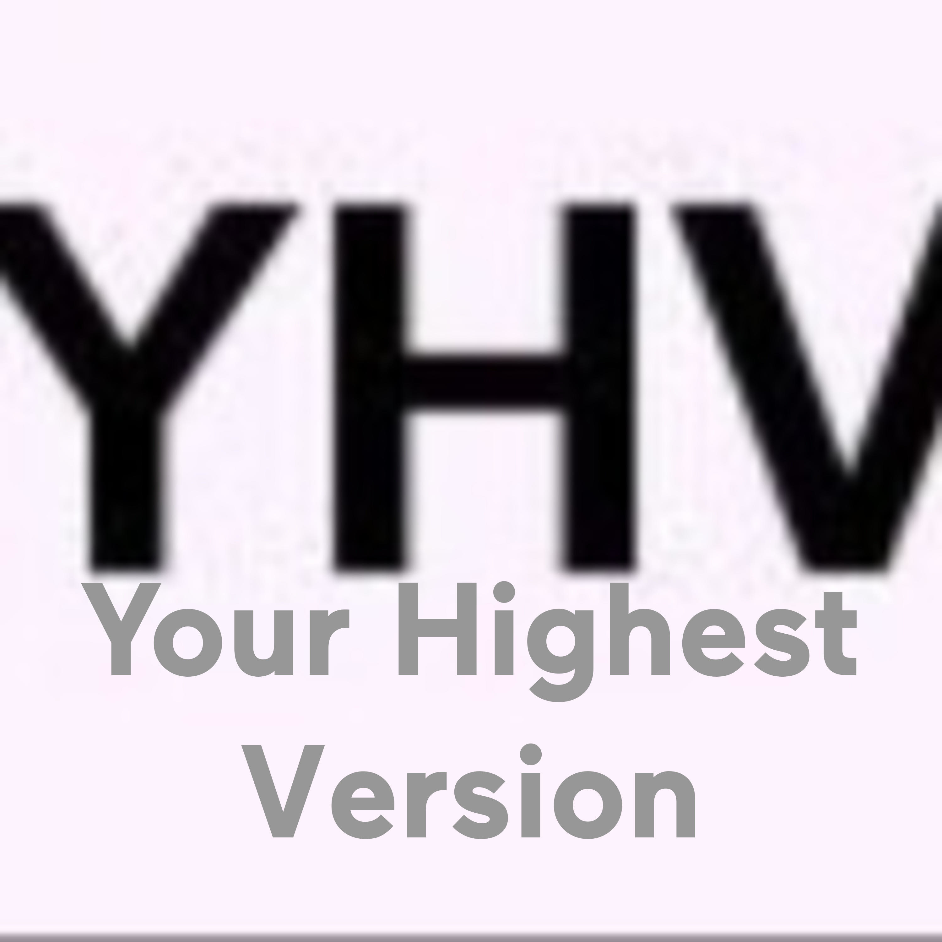 Your Highest Version