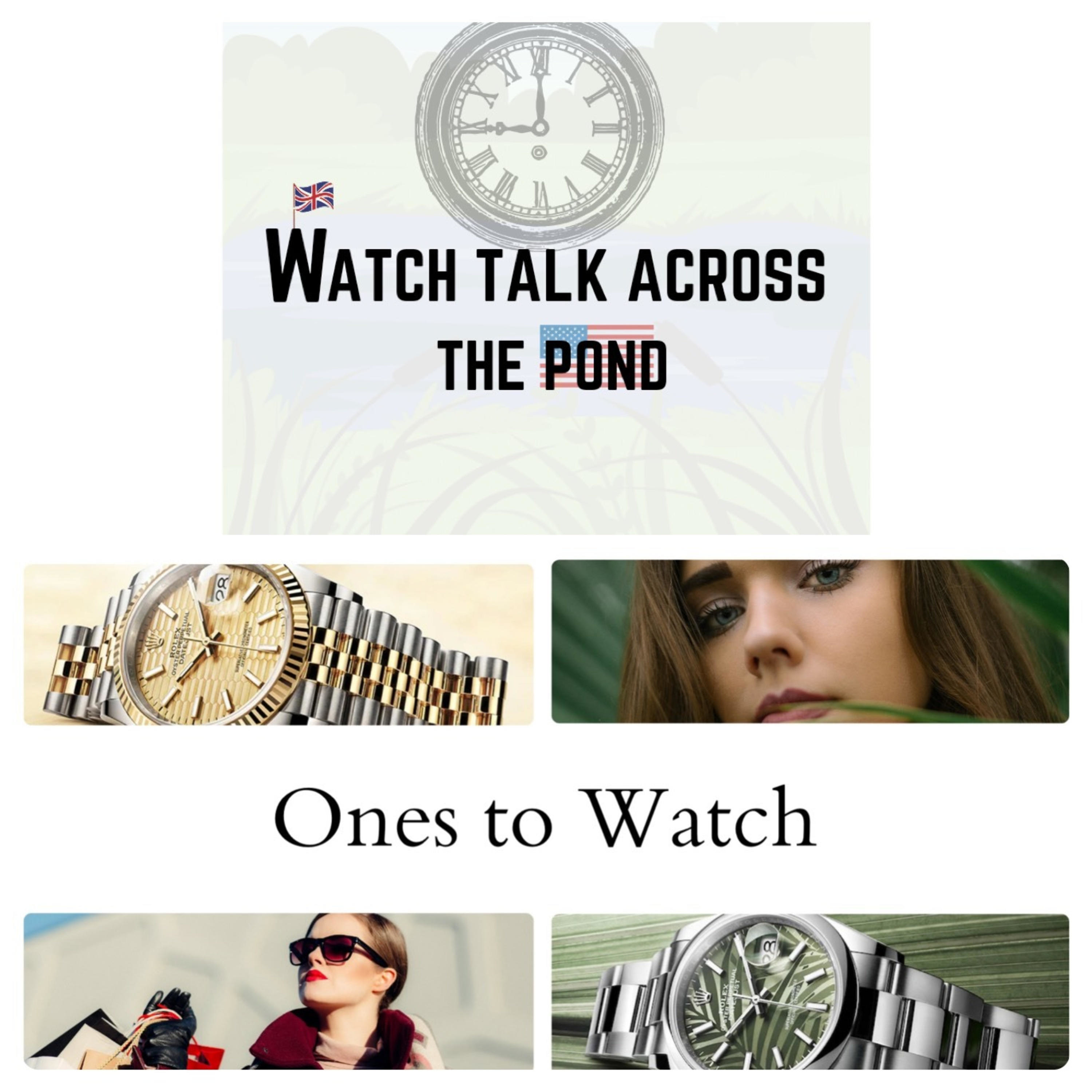 Watch Talk Across the Pond Podcast & Ones to Watch Podcast