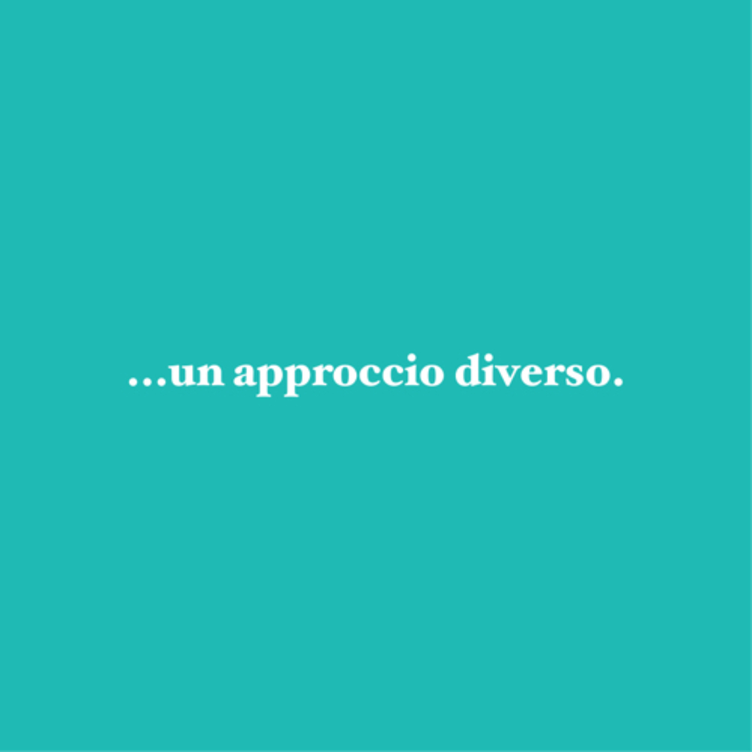 ...un approccio diverso.