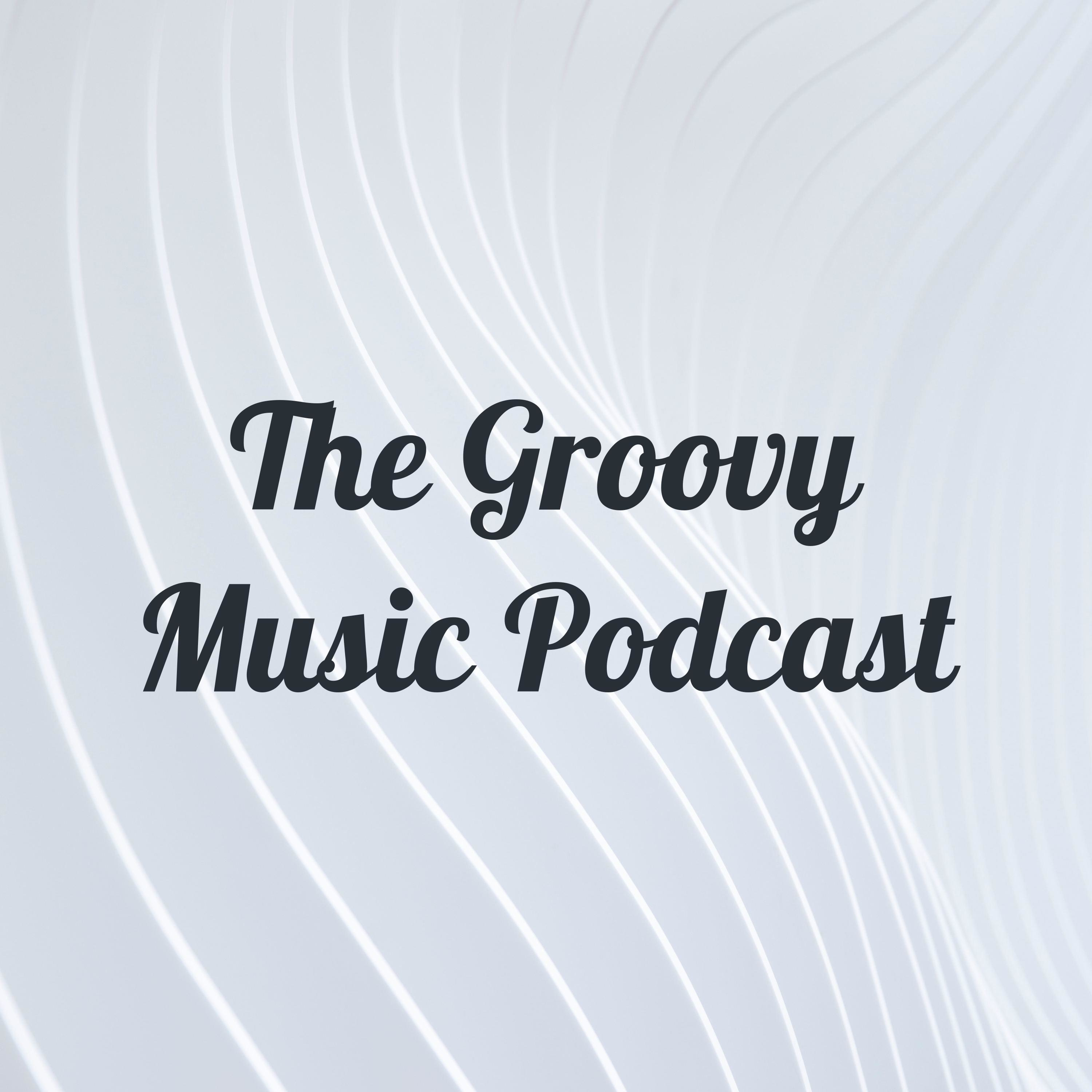 The Groovy Music Podcast