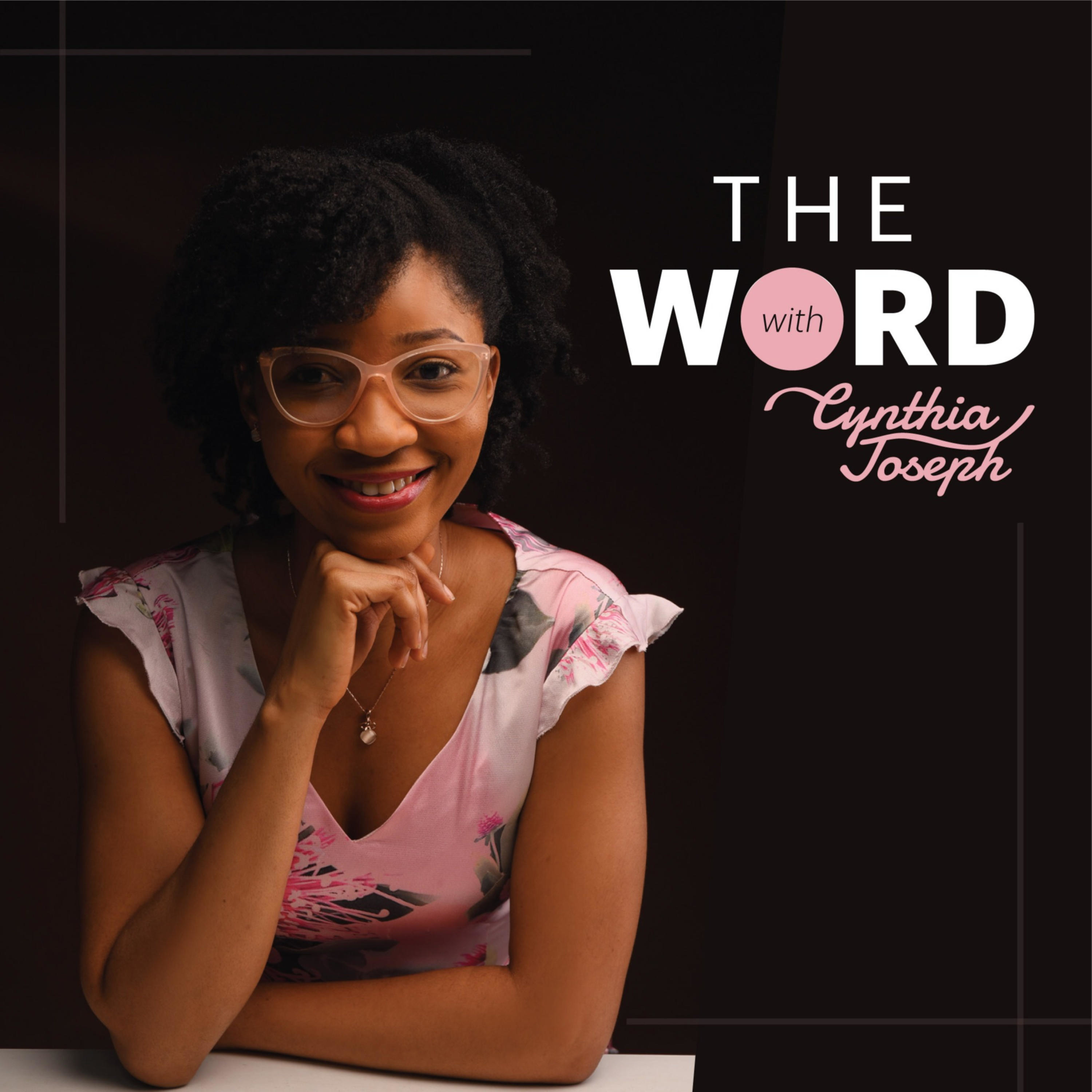 The Word with Cynthia Joseph The Word with Cynthia Joseph podcast