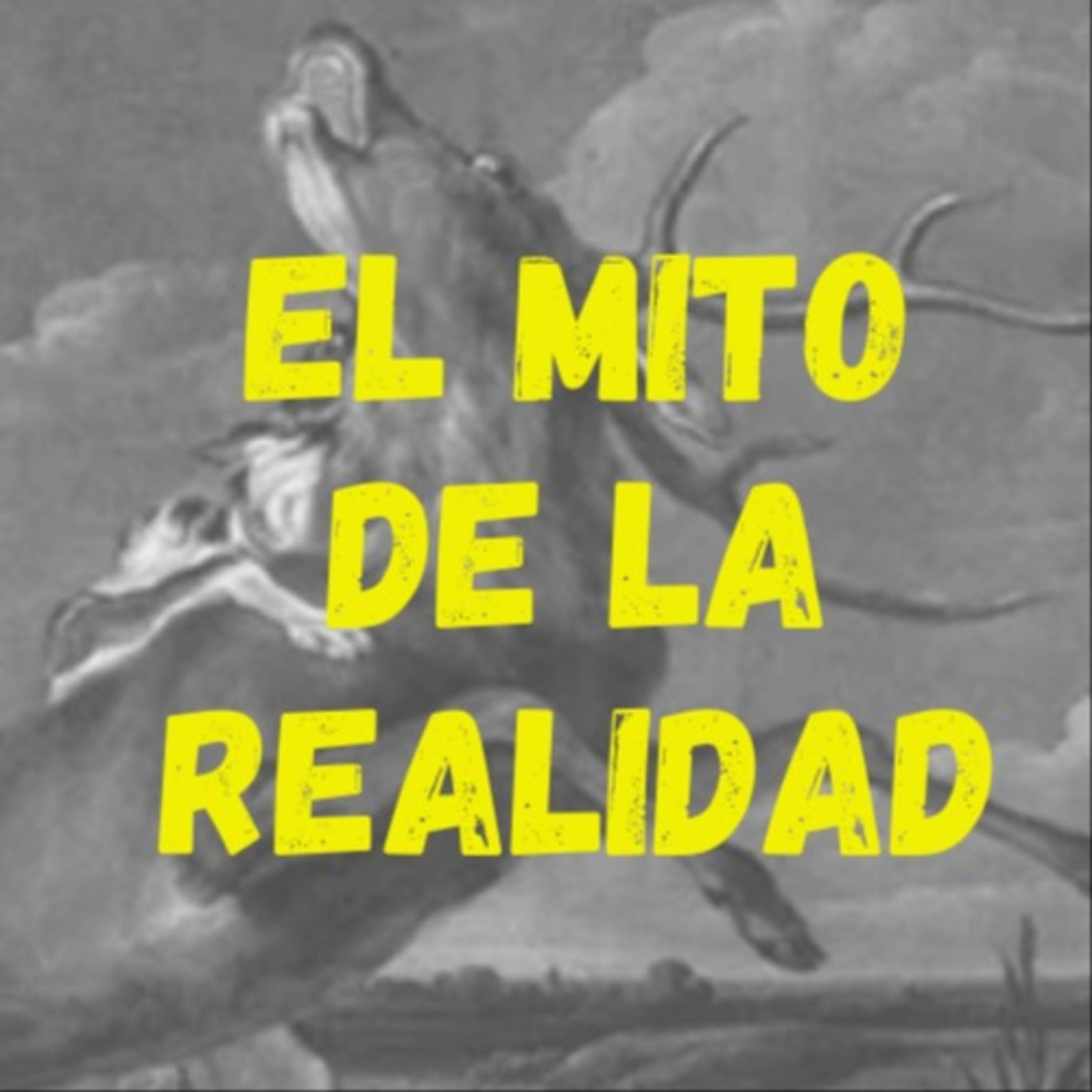 El mito de la realidad