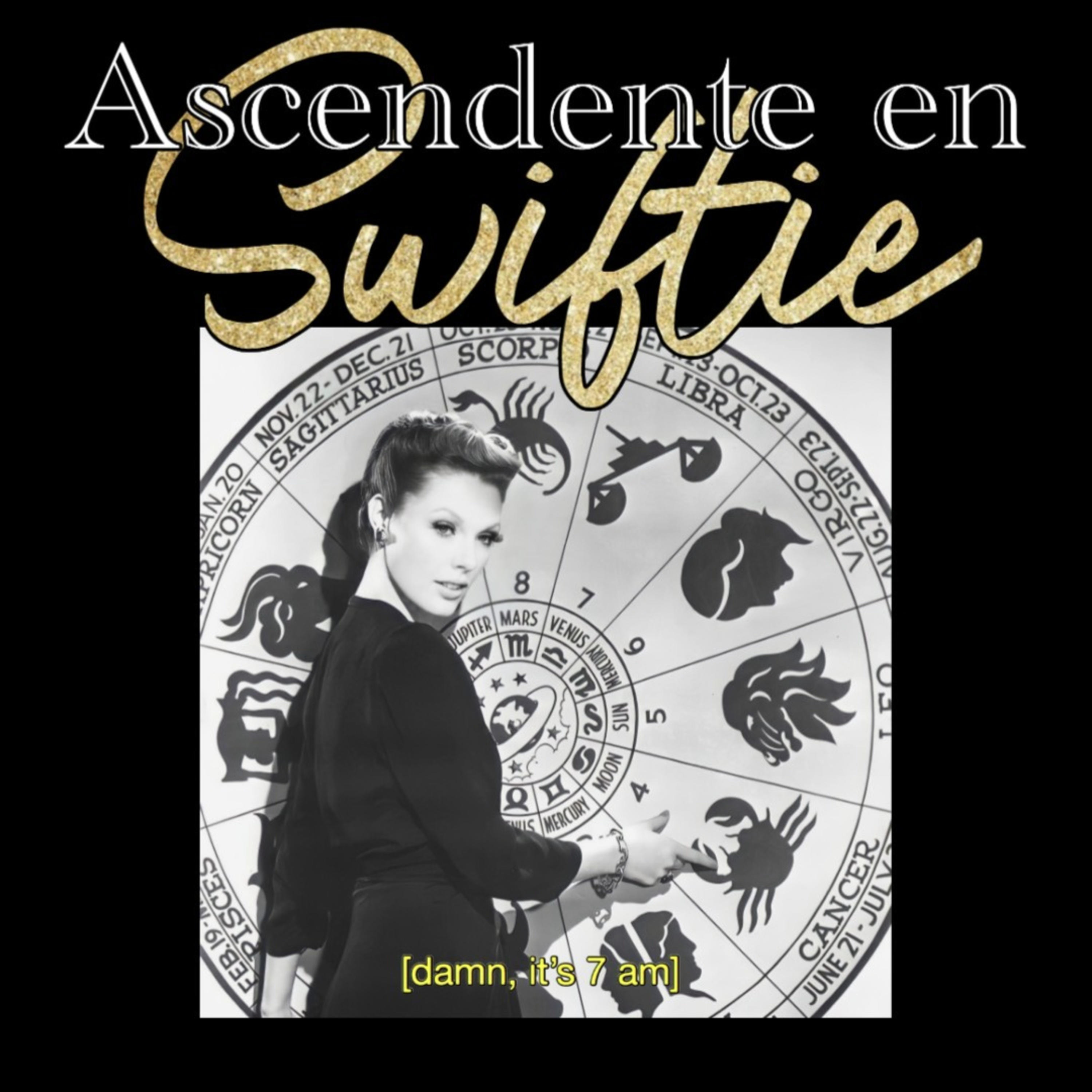 Ascendente en Swiftie podcast artwork