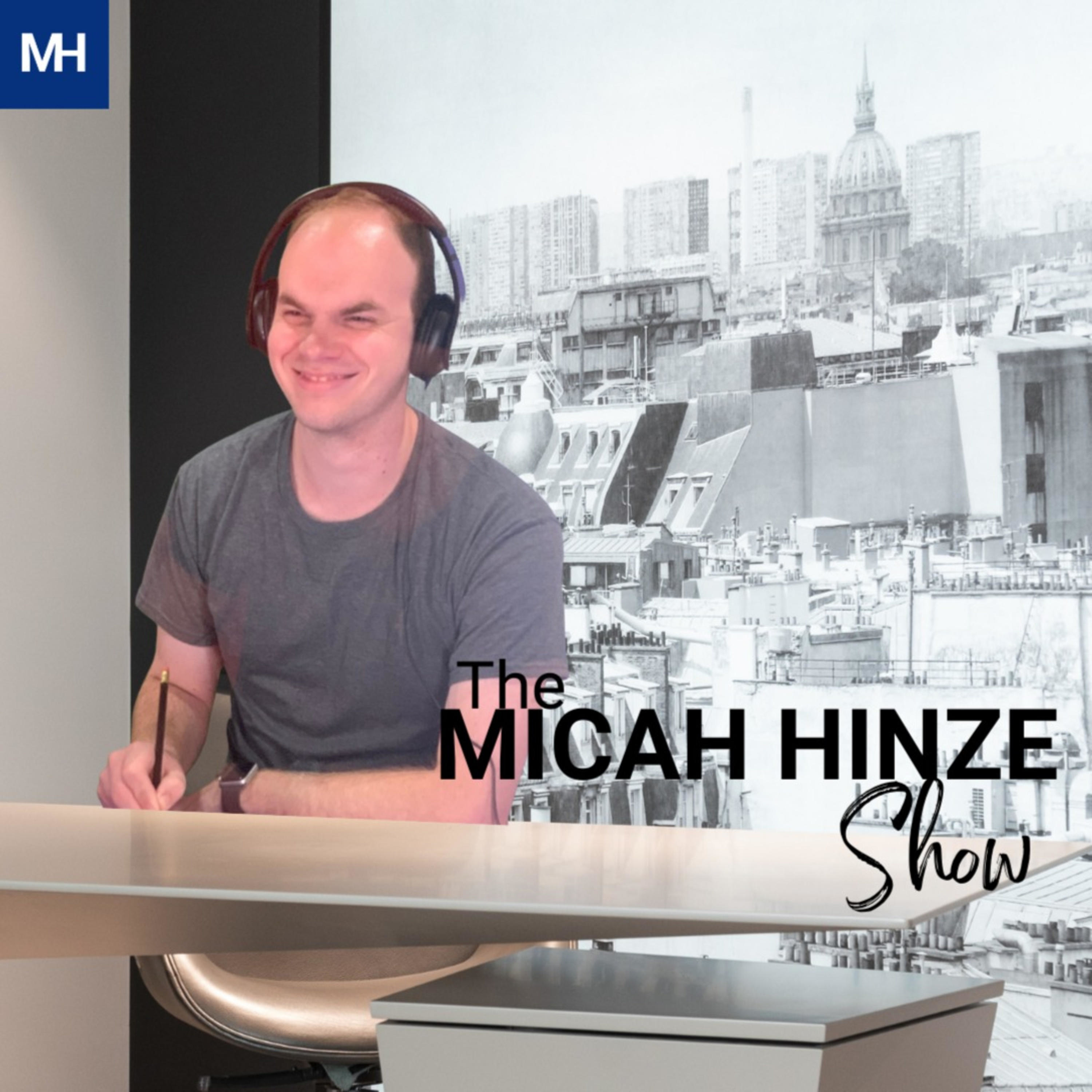 The Micah Hinze Show