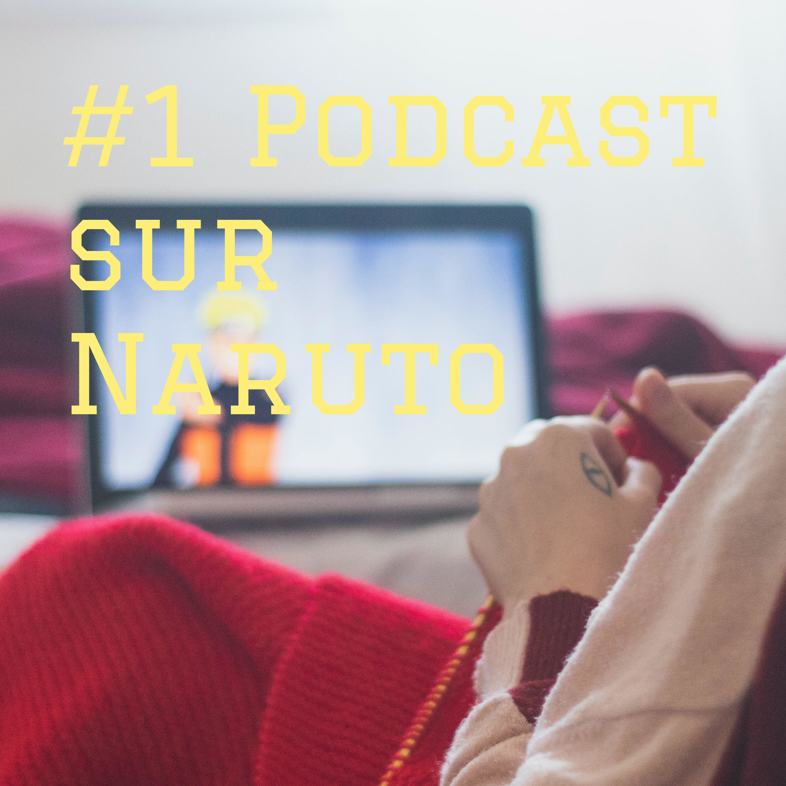 #1 Podcast sur Naruto
