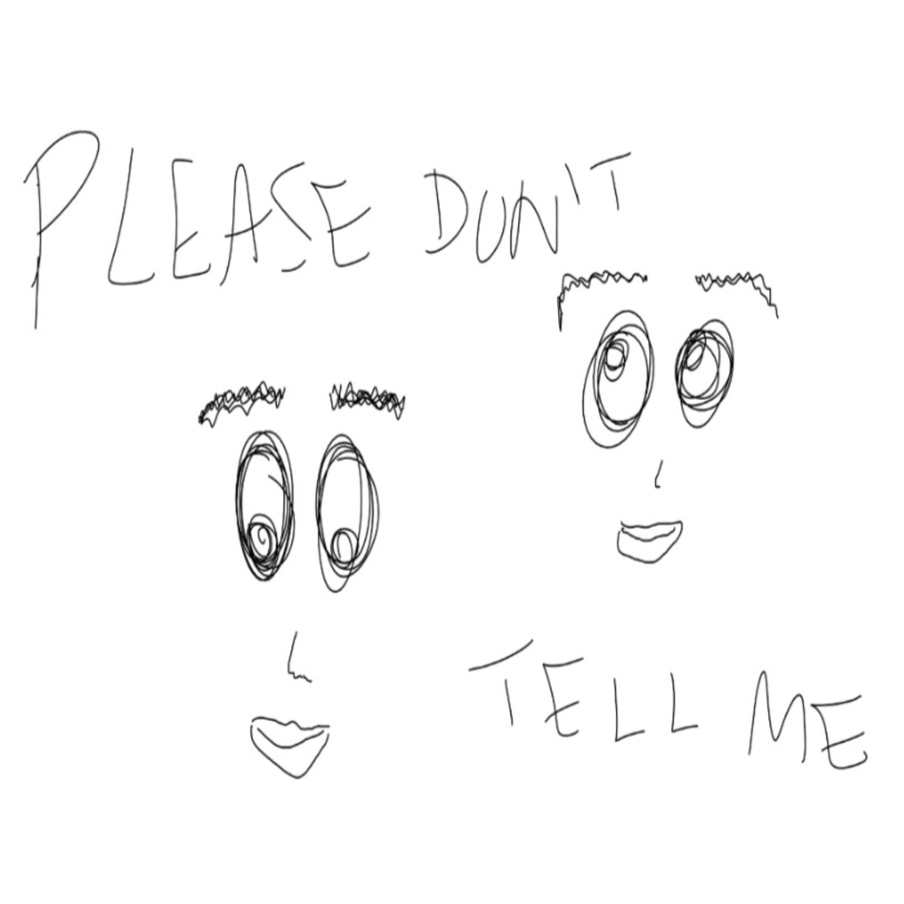 Please Don't Tell Me Podcast