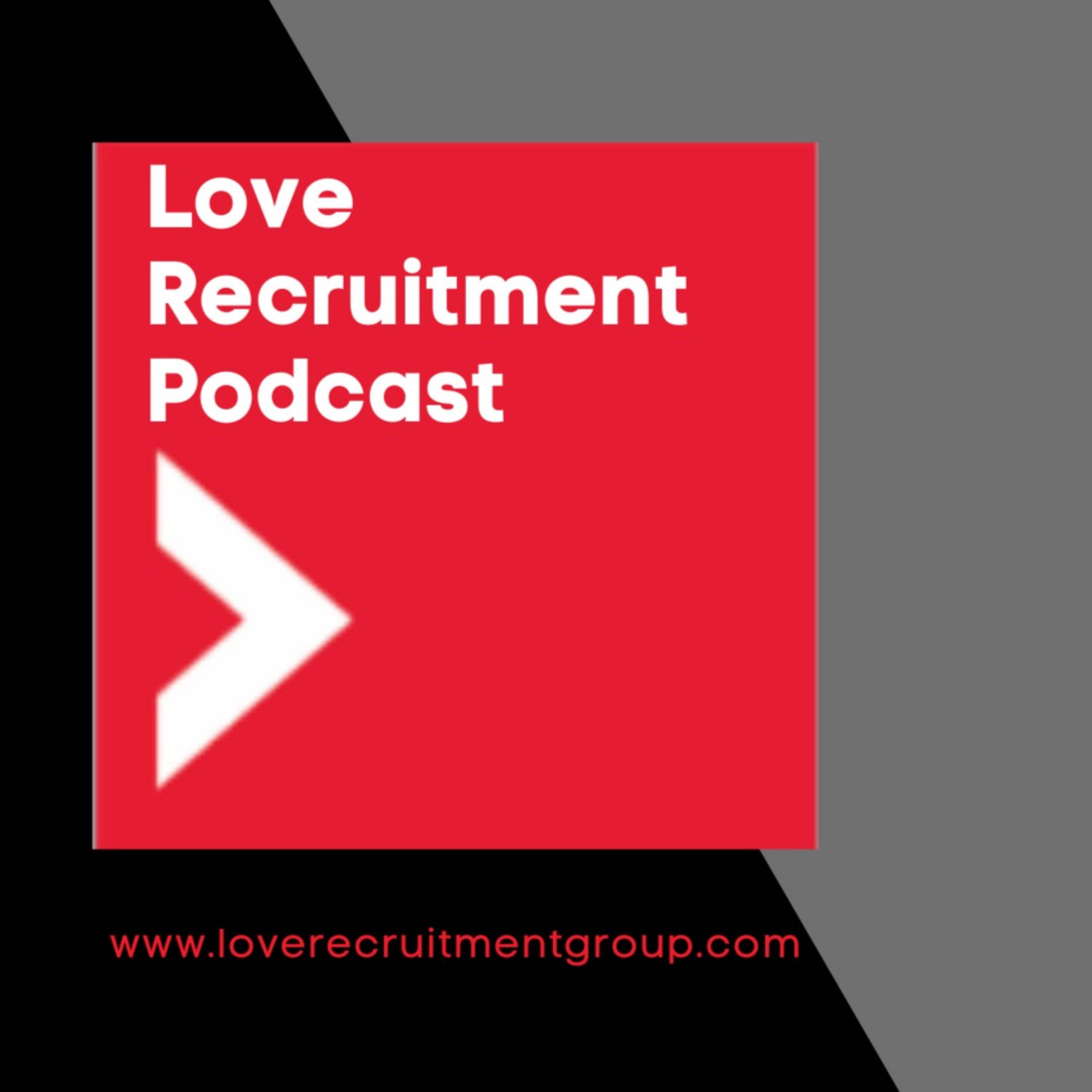 Love Recruitment Podcast 