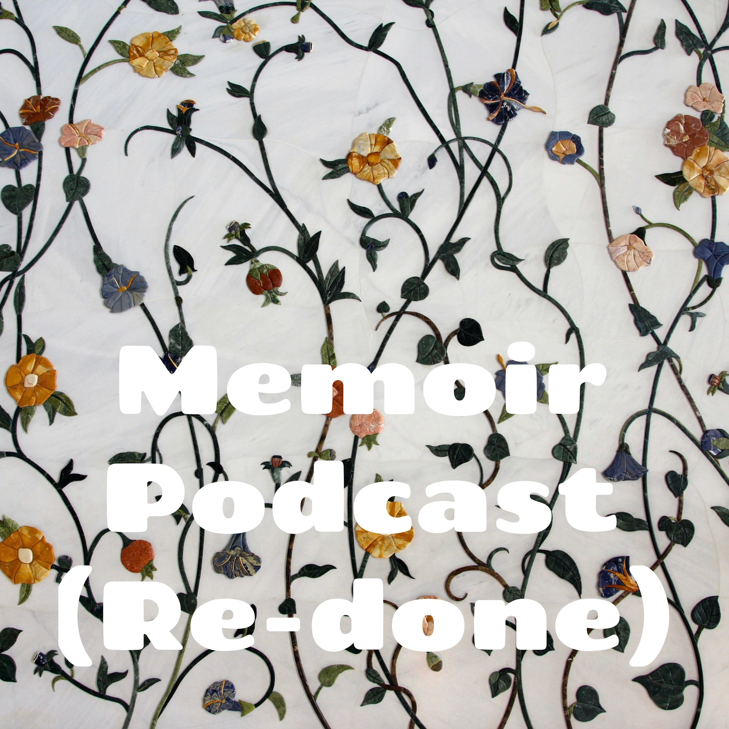 Memoir Podcast (Re-done)