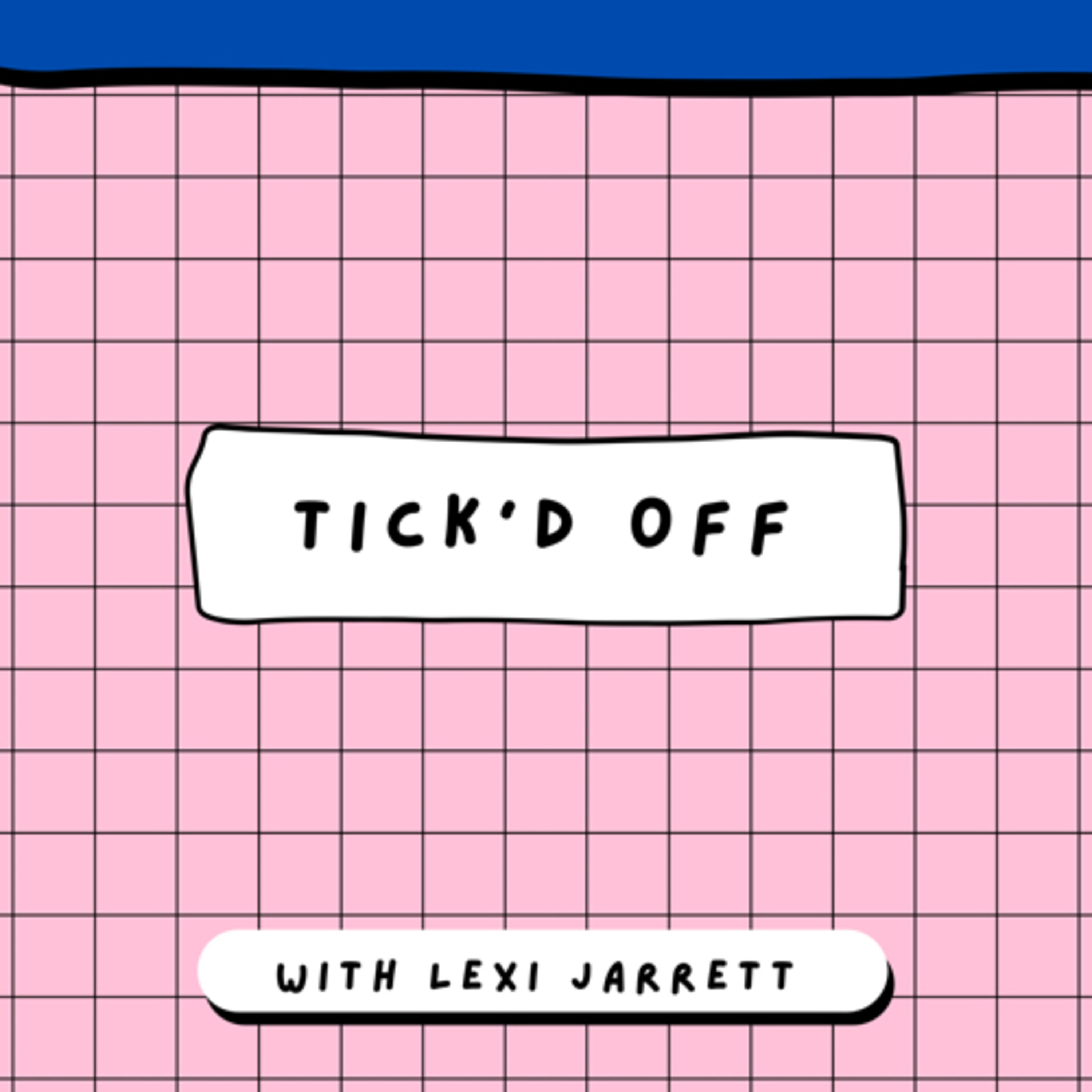 Tick’d Off