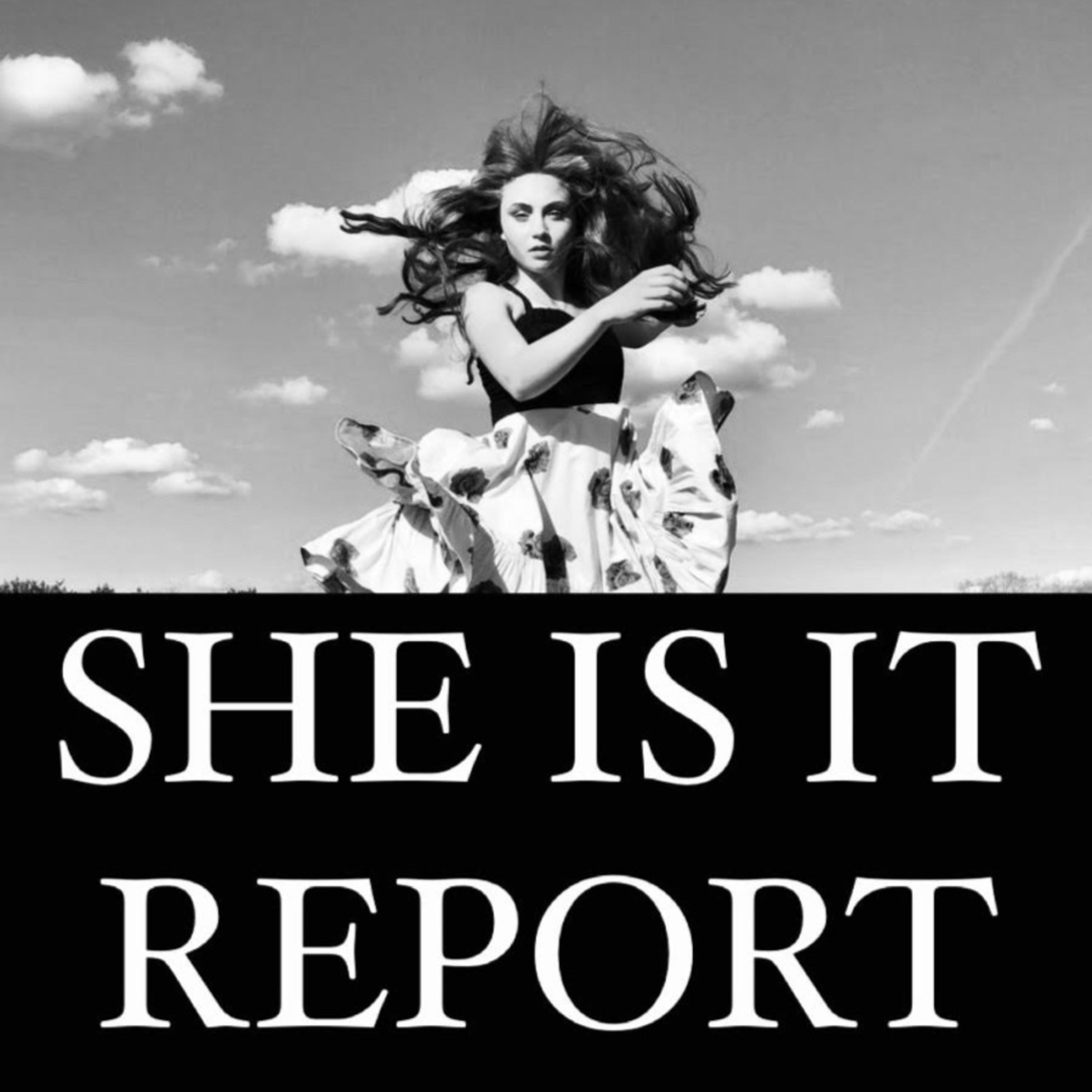 She Is It Report podcast artwork