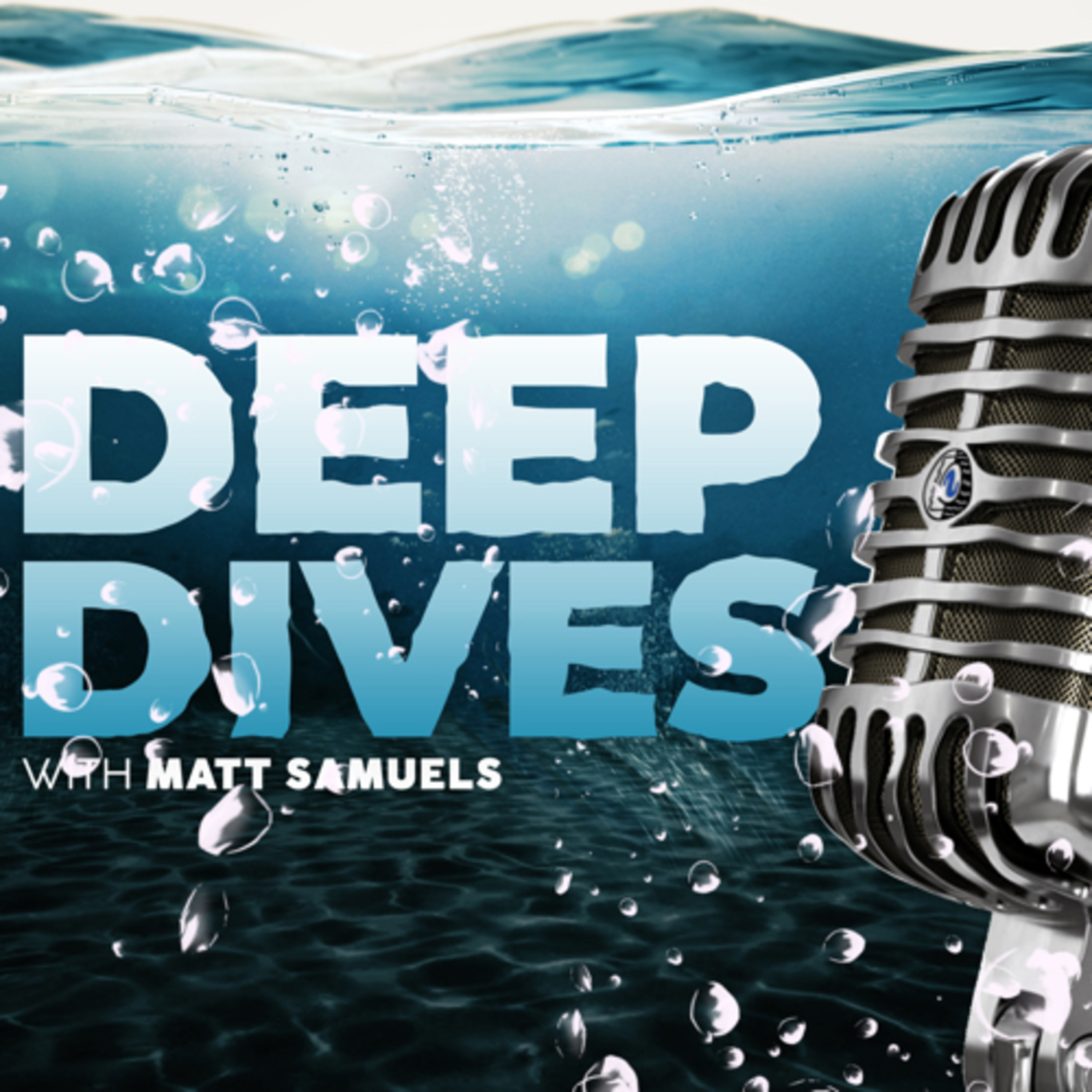 Deep Dives