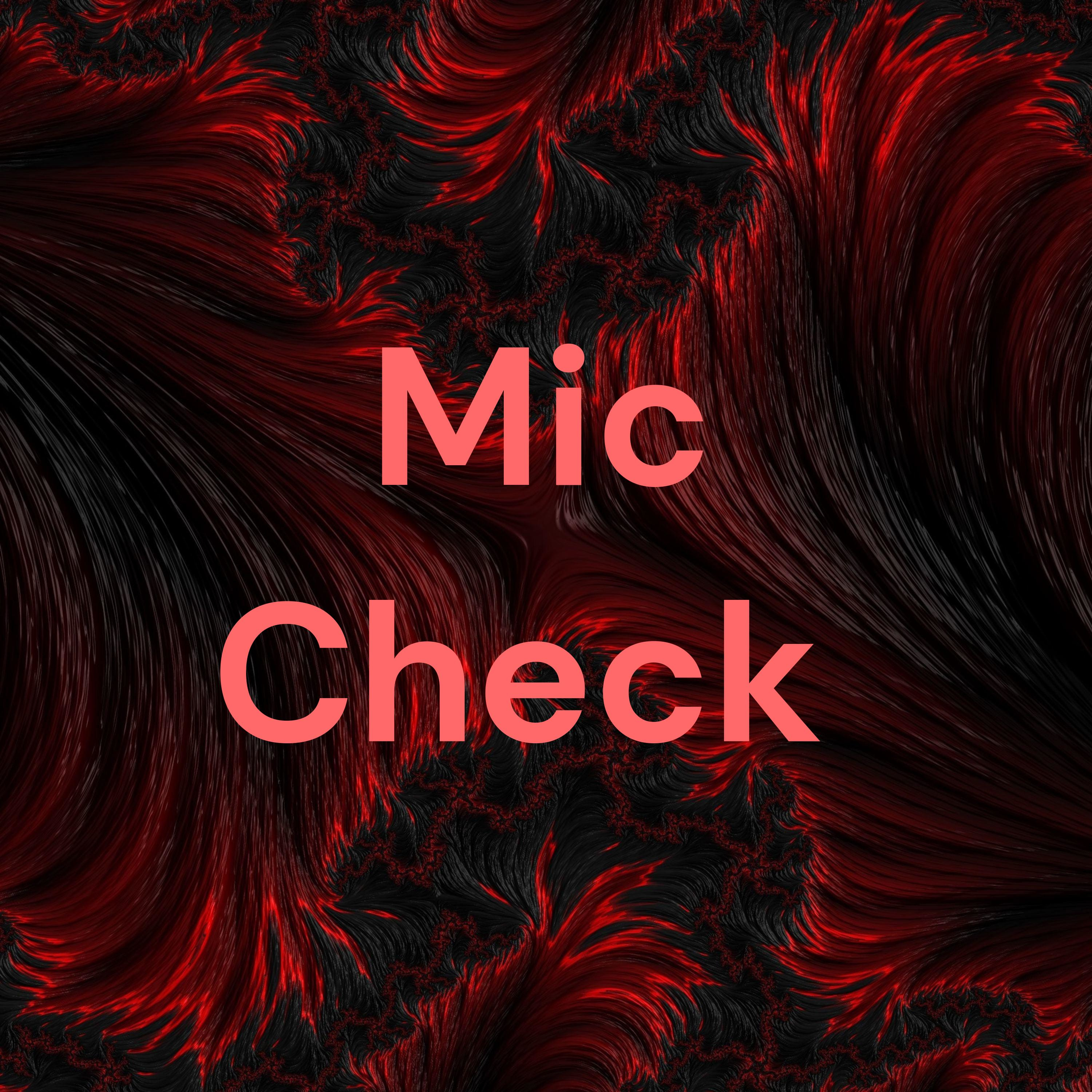 Mic Check 