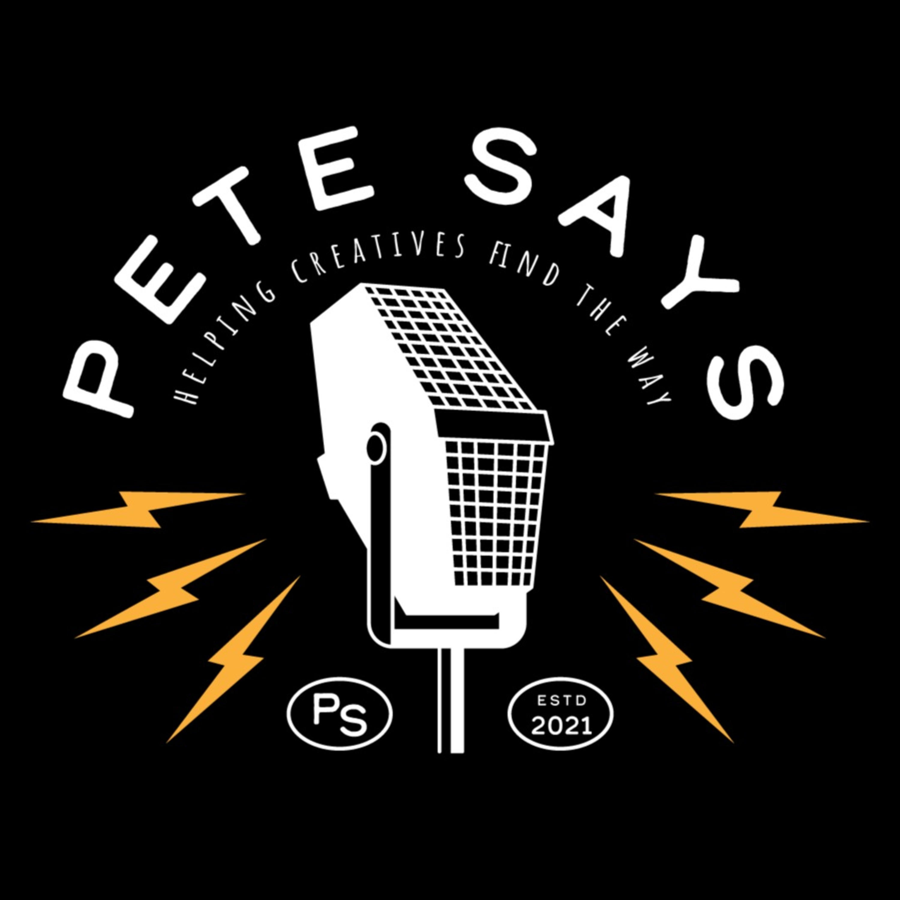 The Pete Says Podcast