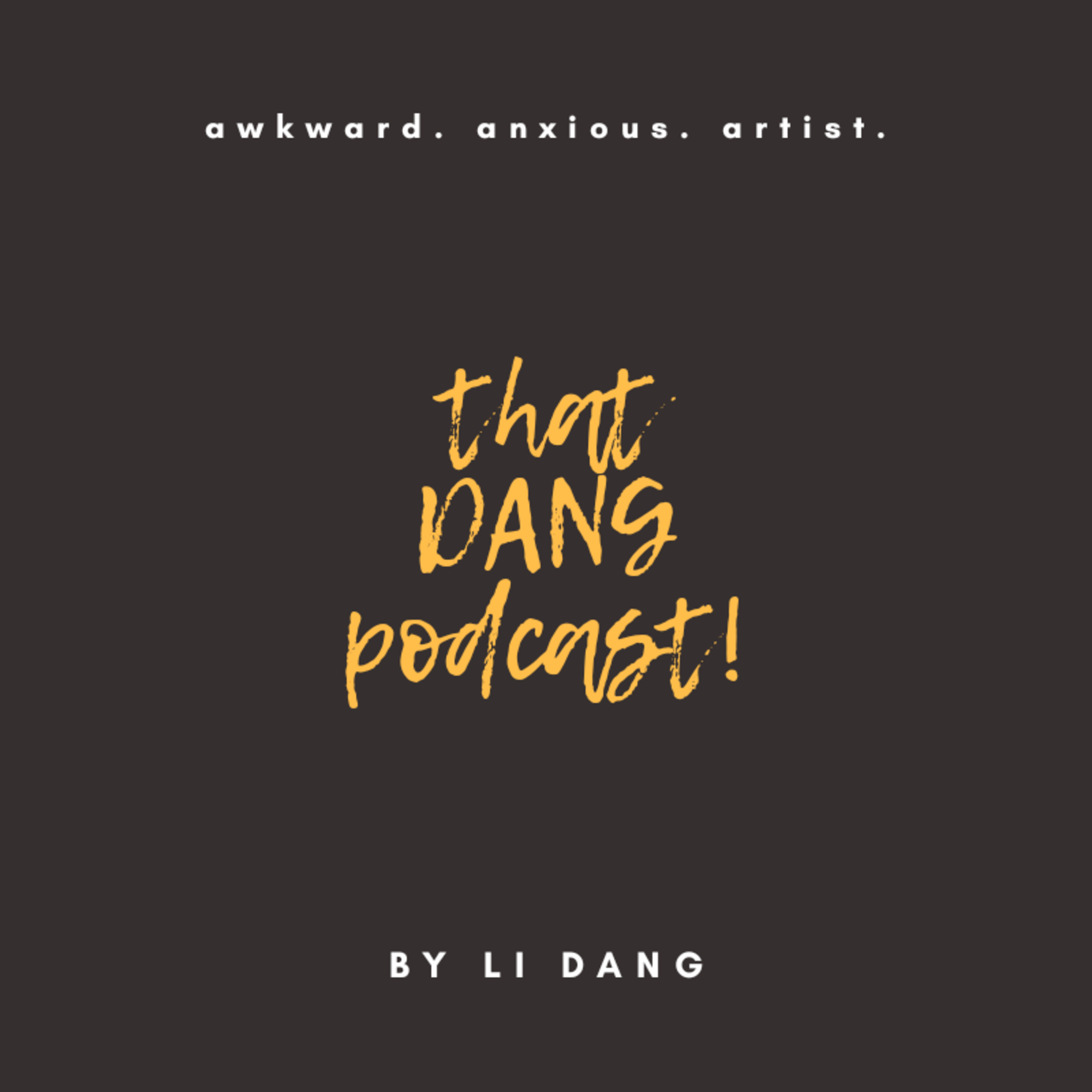 that DANG podcast!