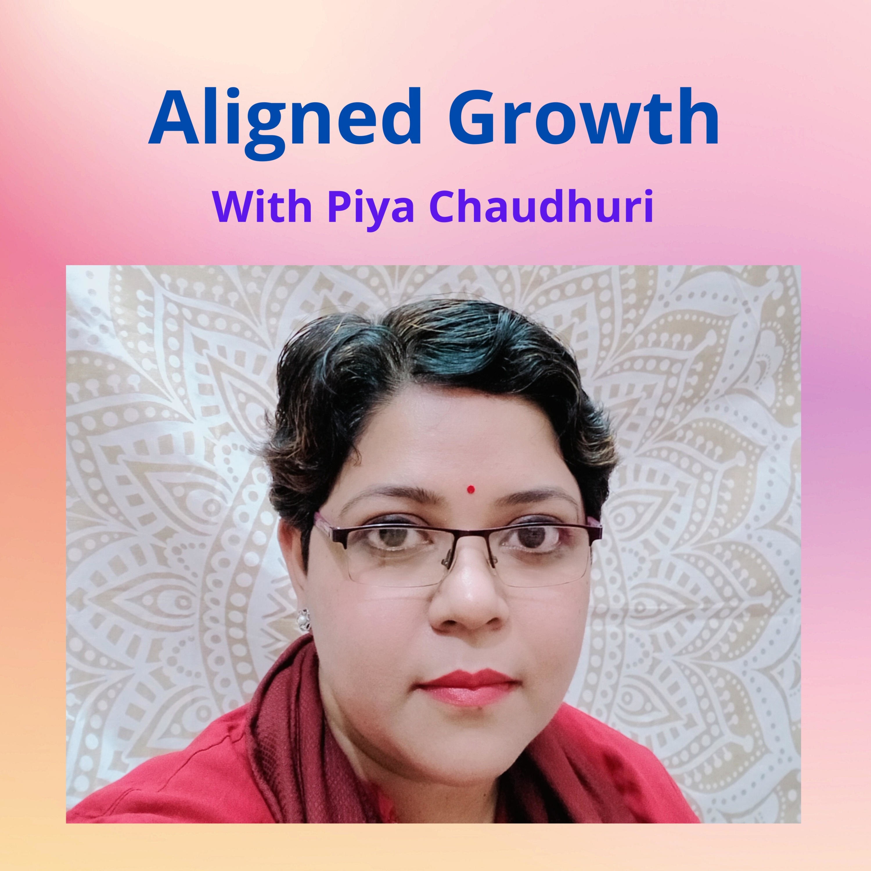 Aligned Growth with Piya Chaudhuri