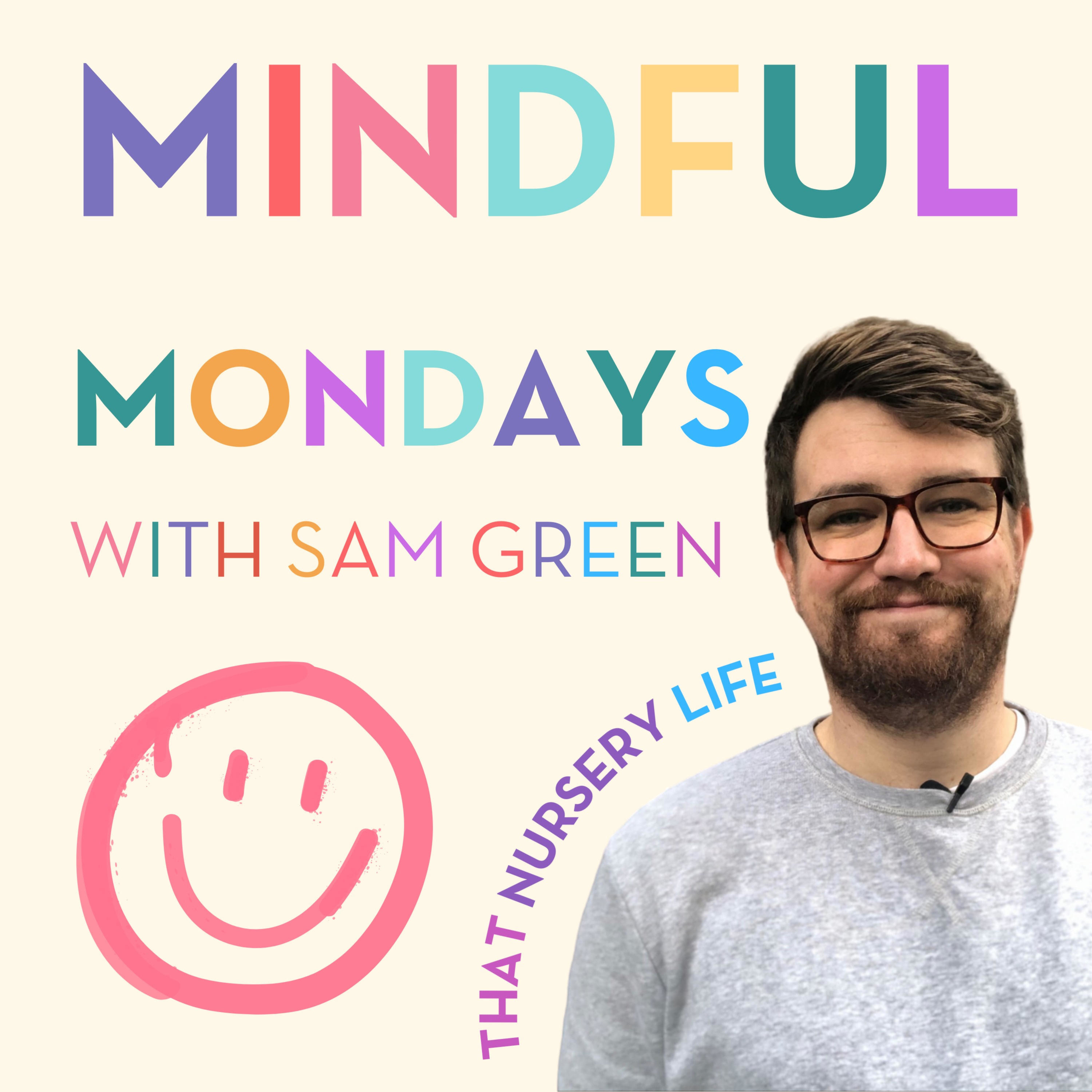 That Nursery Life's Mindful Mondays