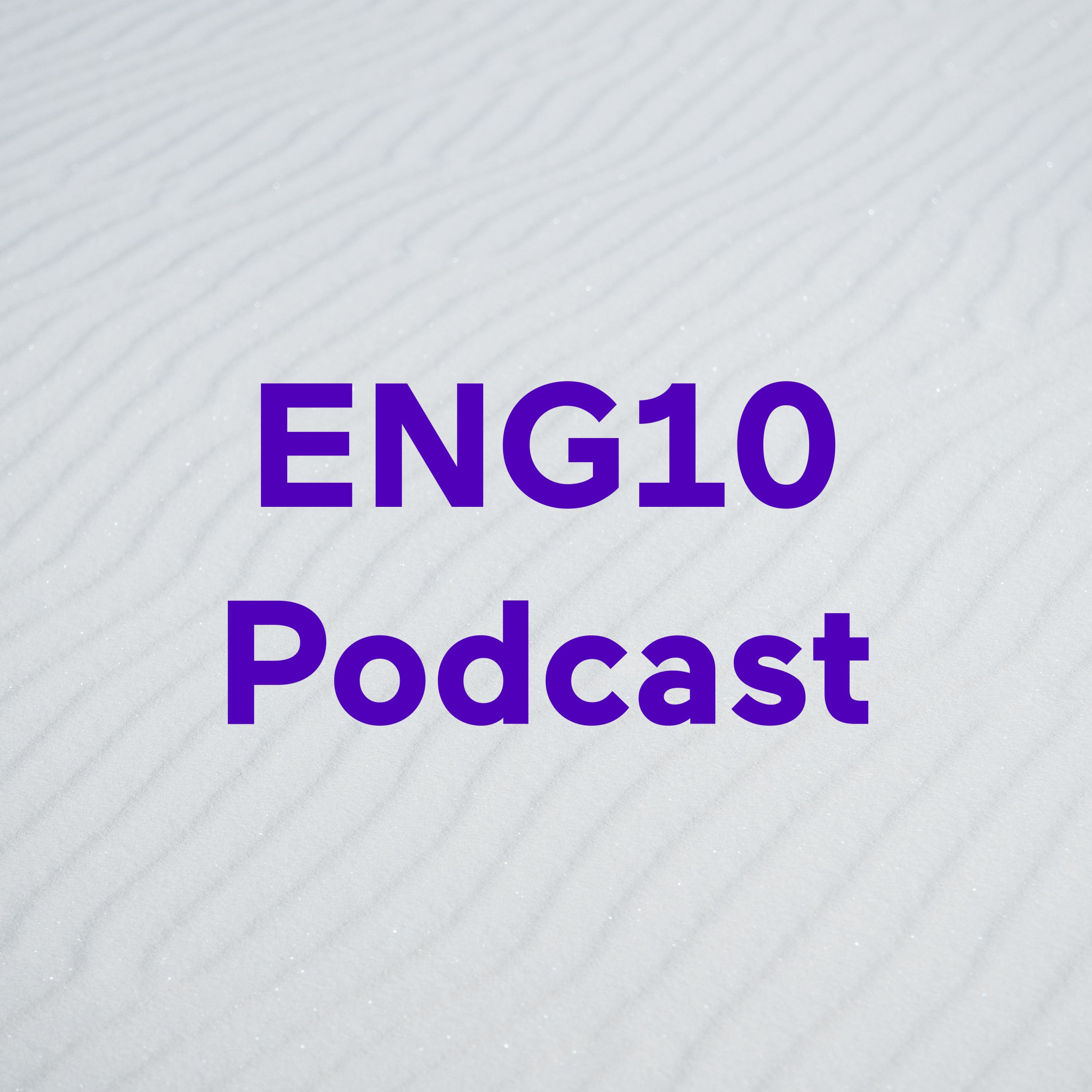ENG10 Podcast