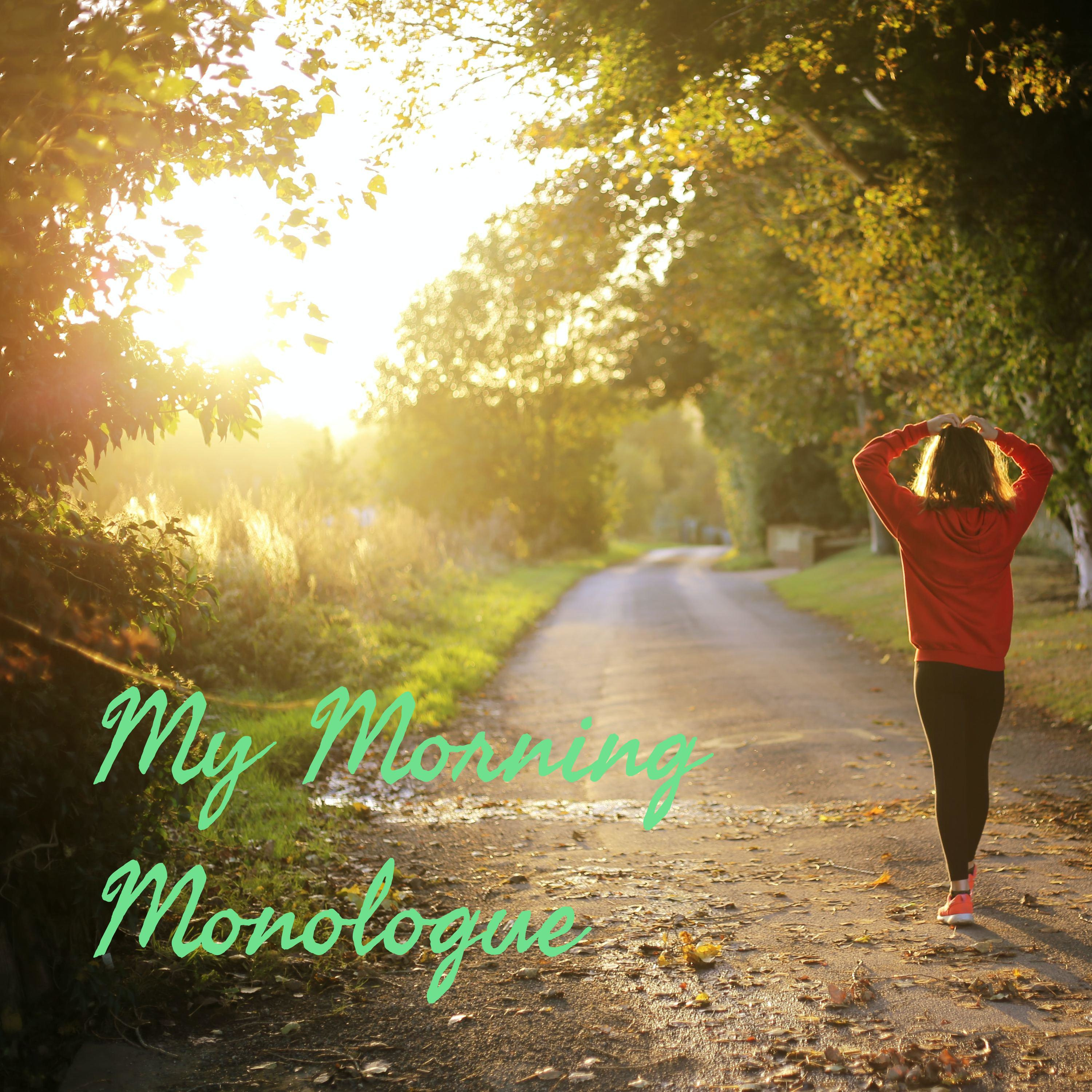 My Morning Monologue: One Woman\'s Health Journey