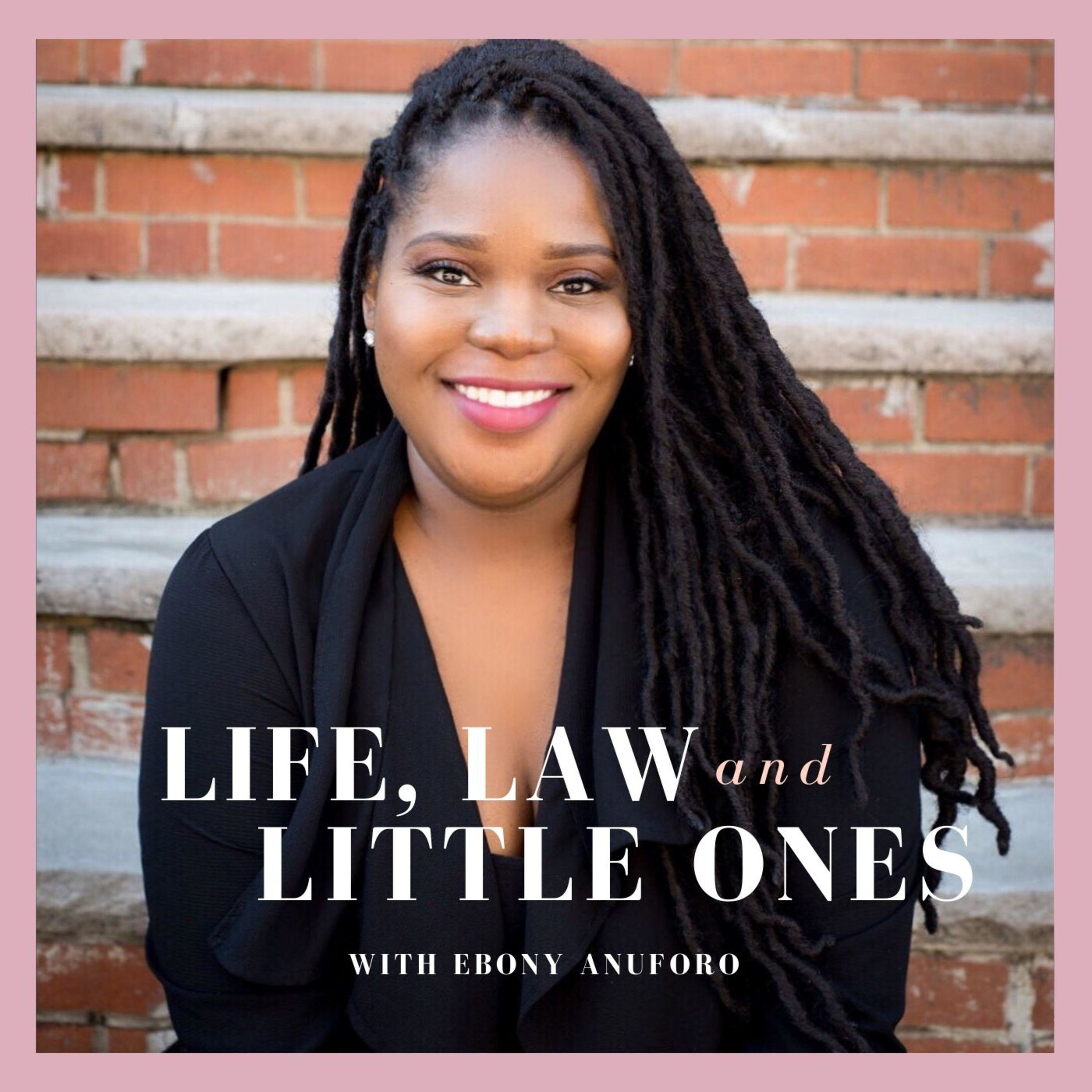 Life, Law and Little Ones