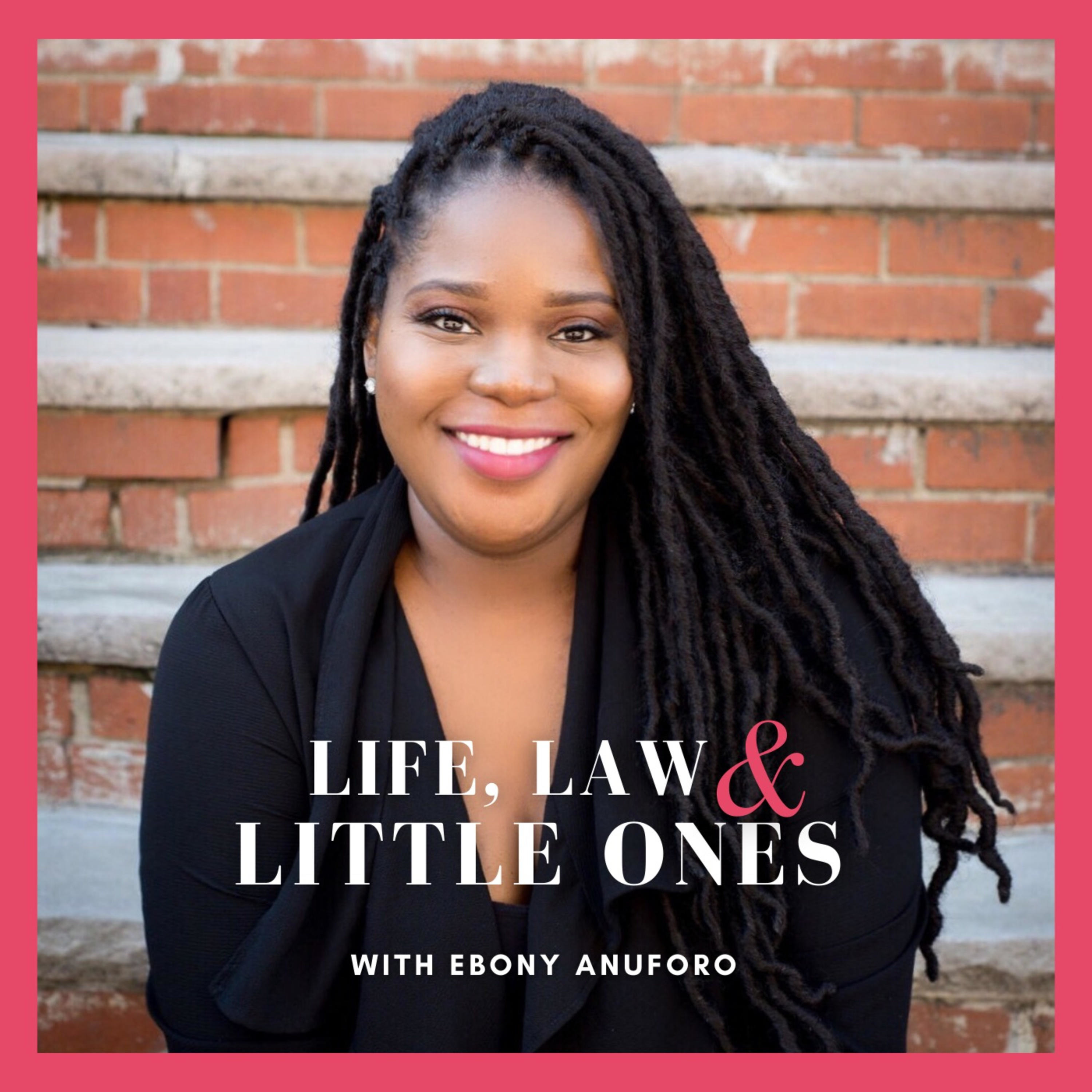 Life, Law and Little Ones