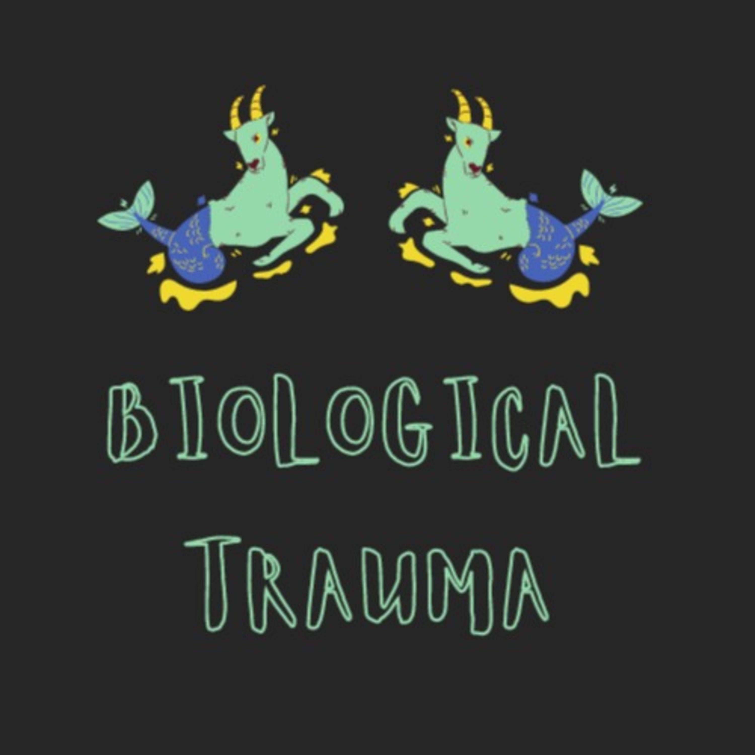 Biological Trauma podcast artwork