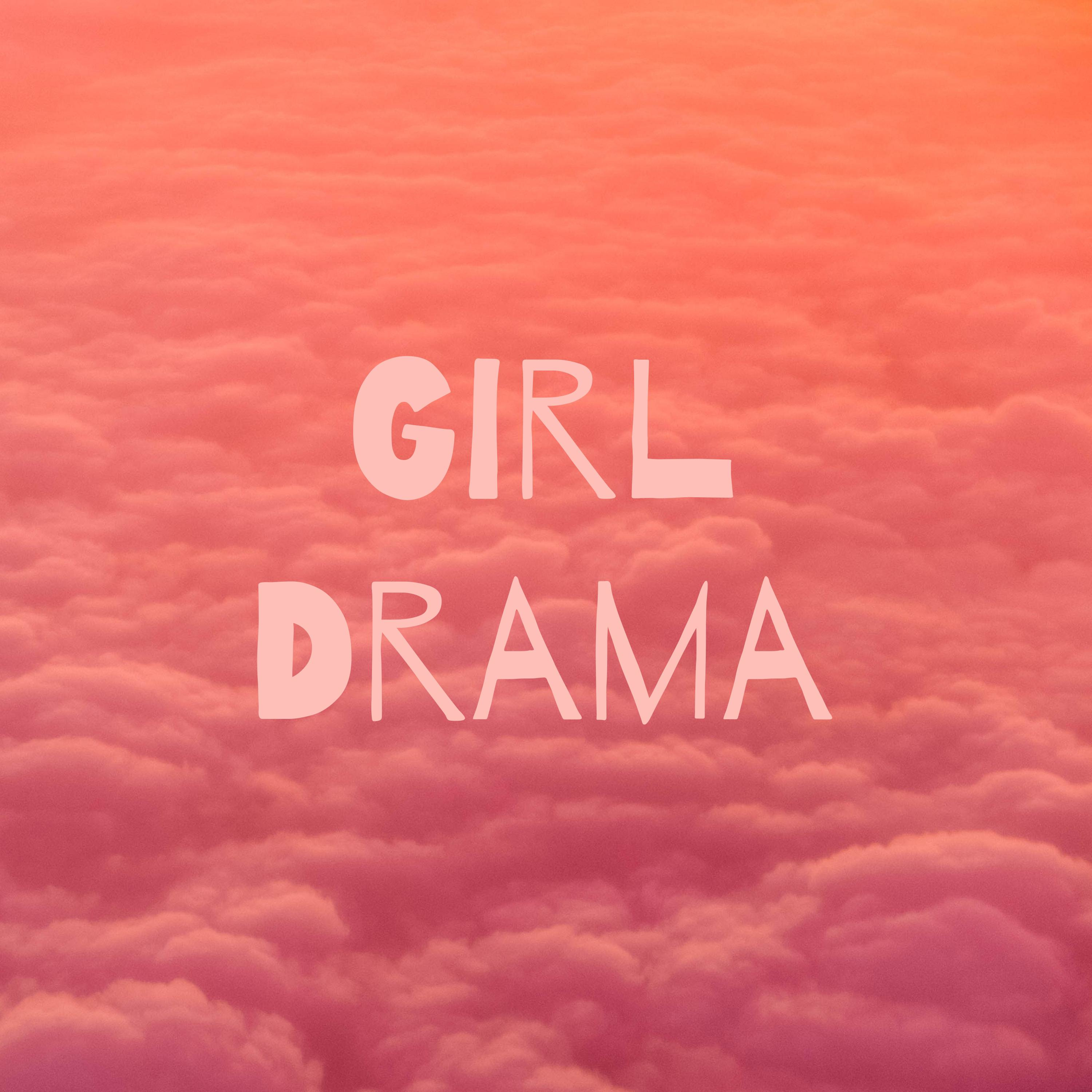 Girl Drama