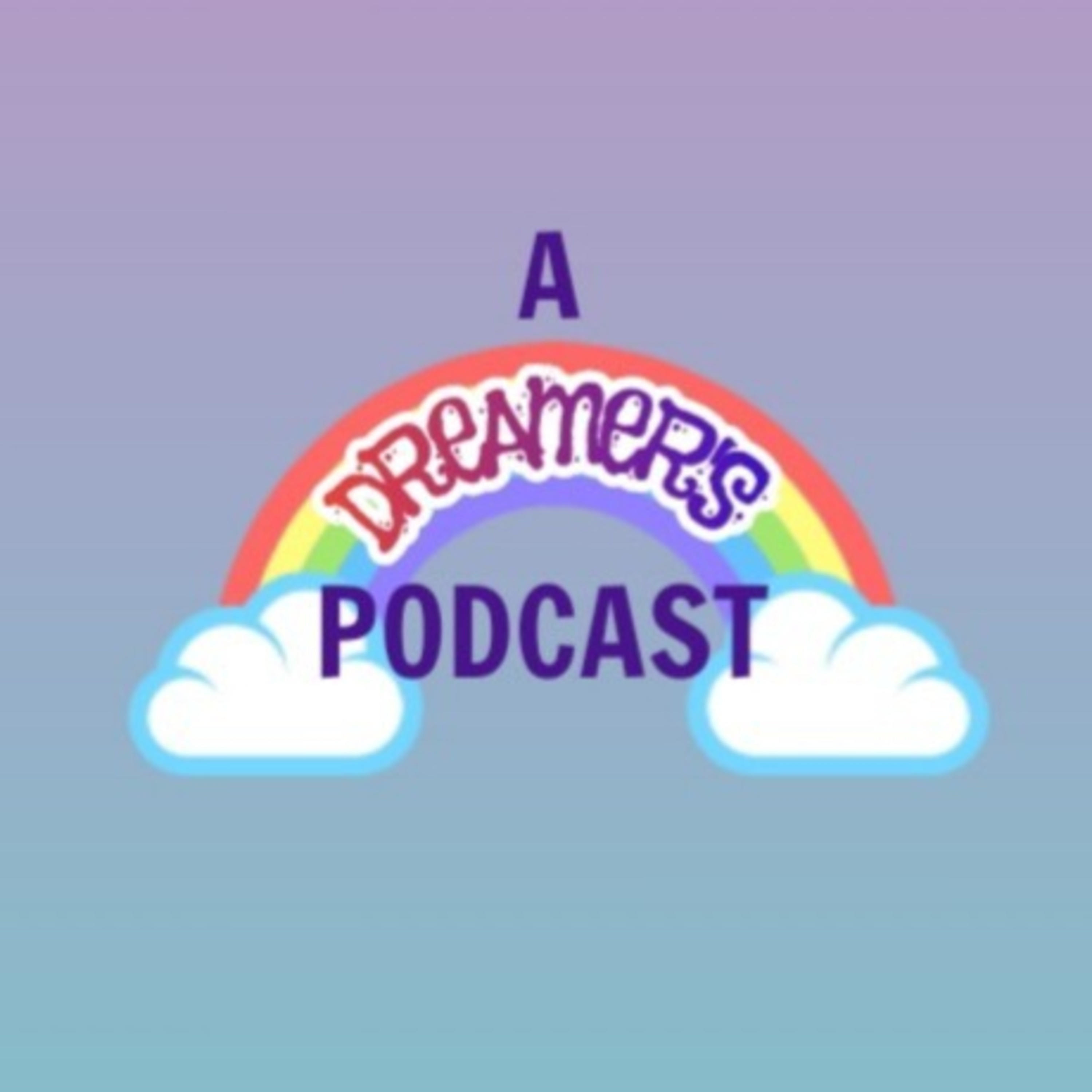 A Dreamer's Podcast