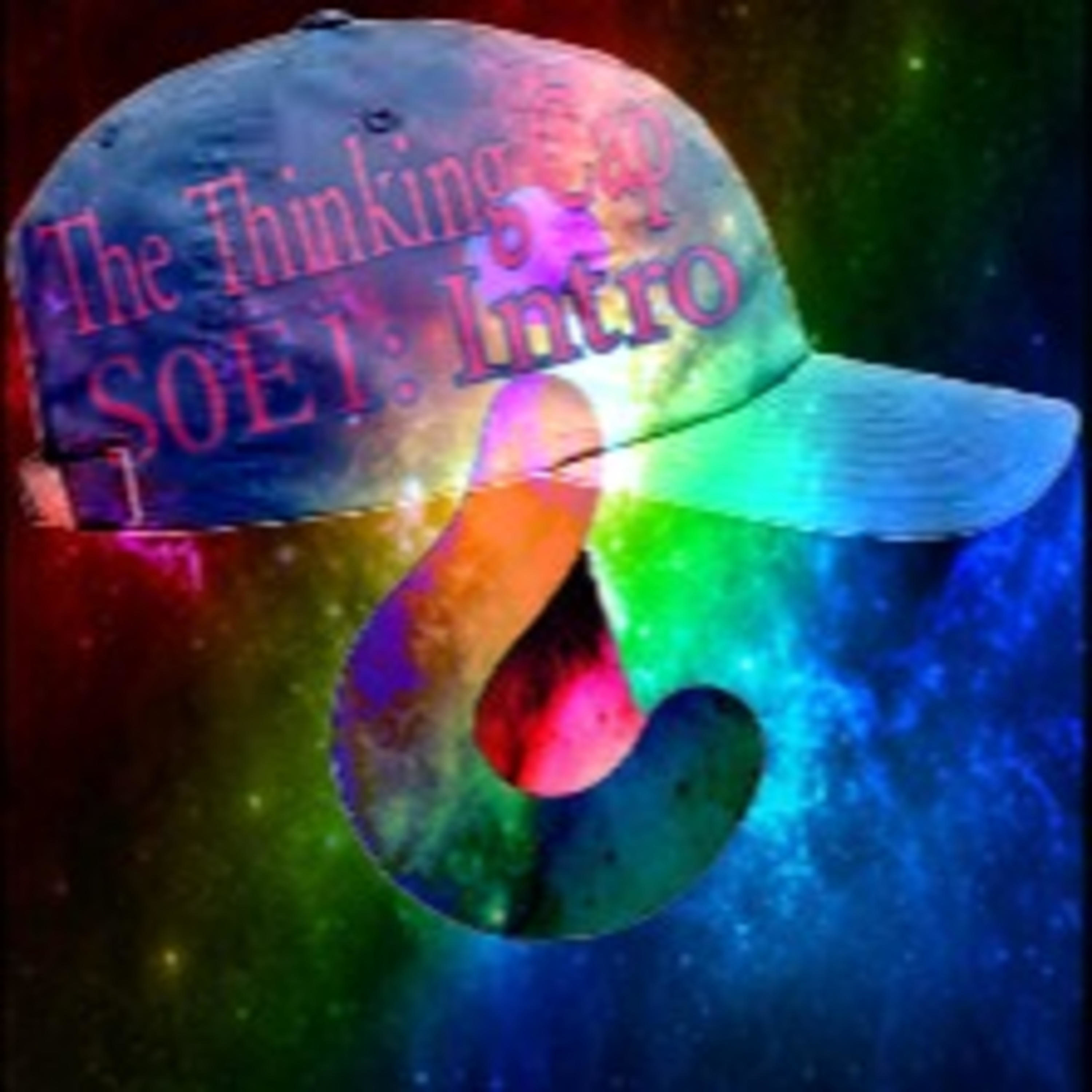 The Thinking Cap S0E1: Intro