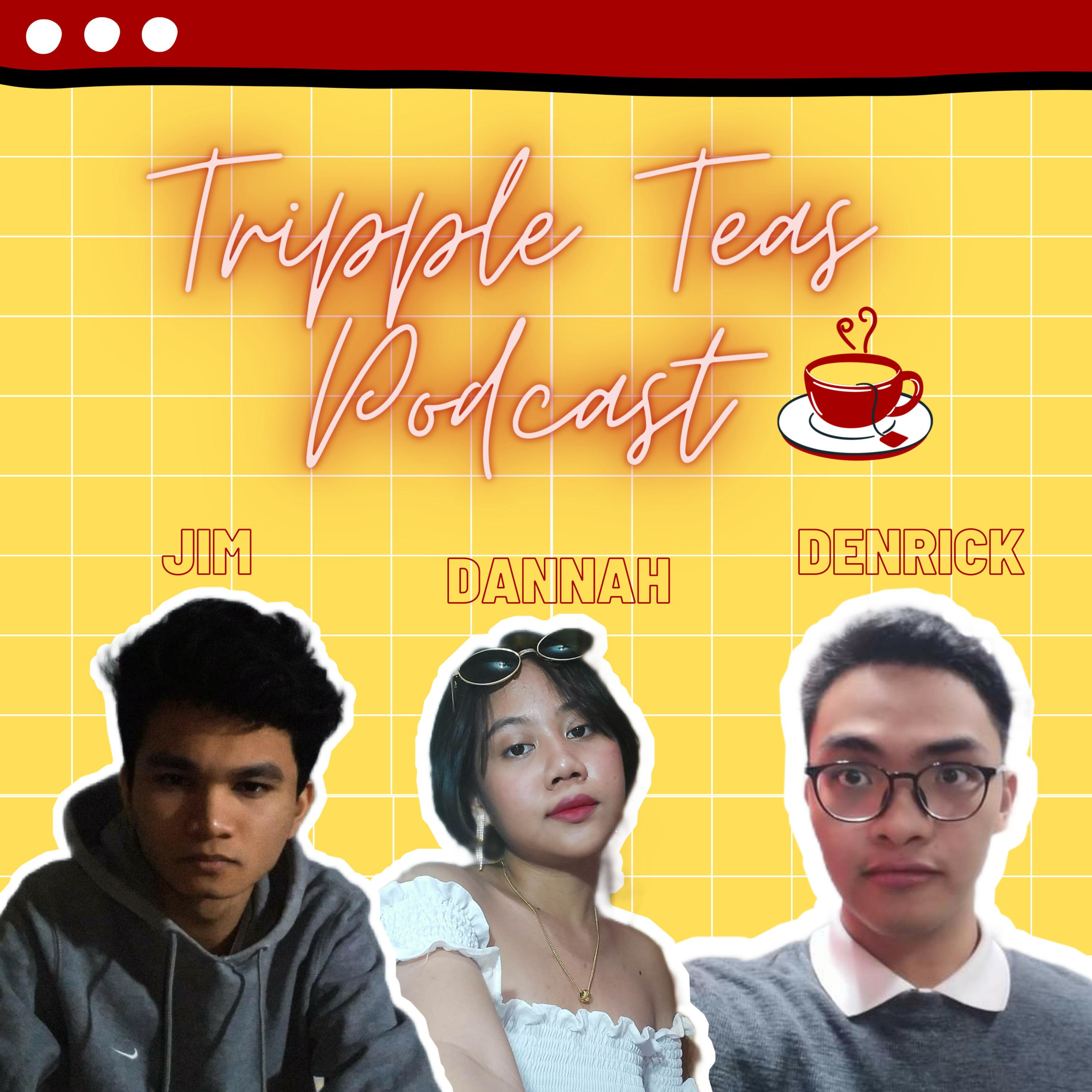 Triple Tea Podcast with Jim, Dannah & Denrick