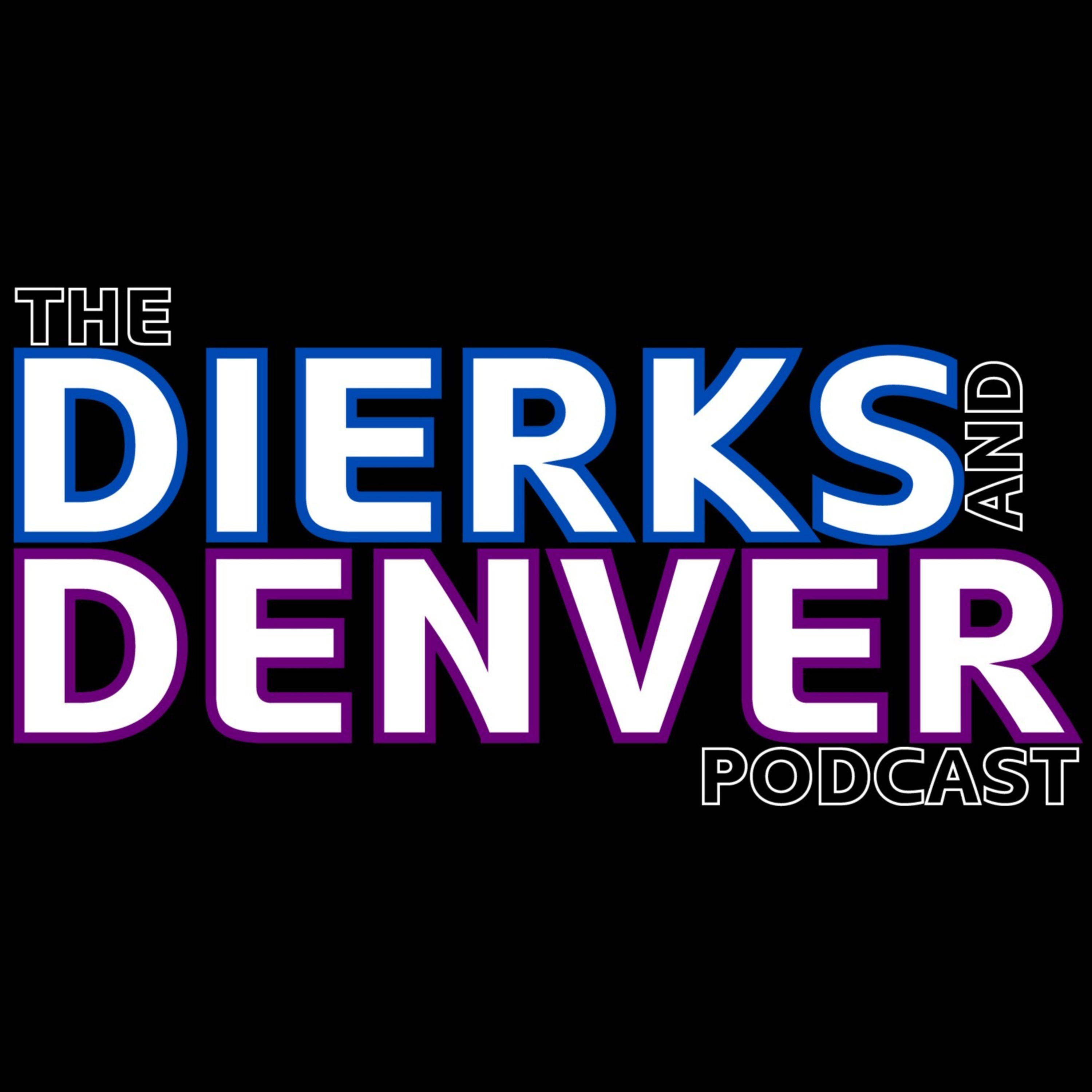 The Dierks and Denver Podcast