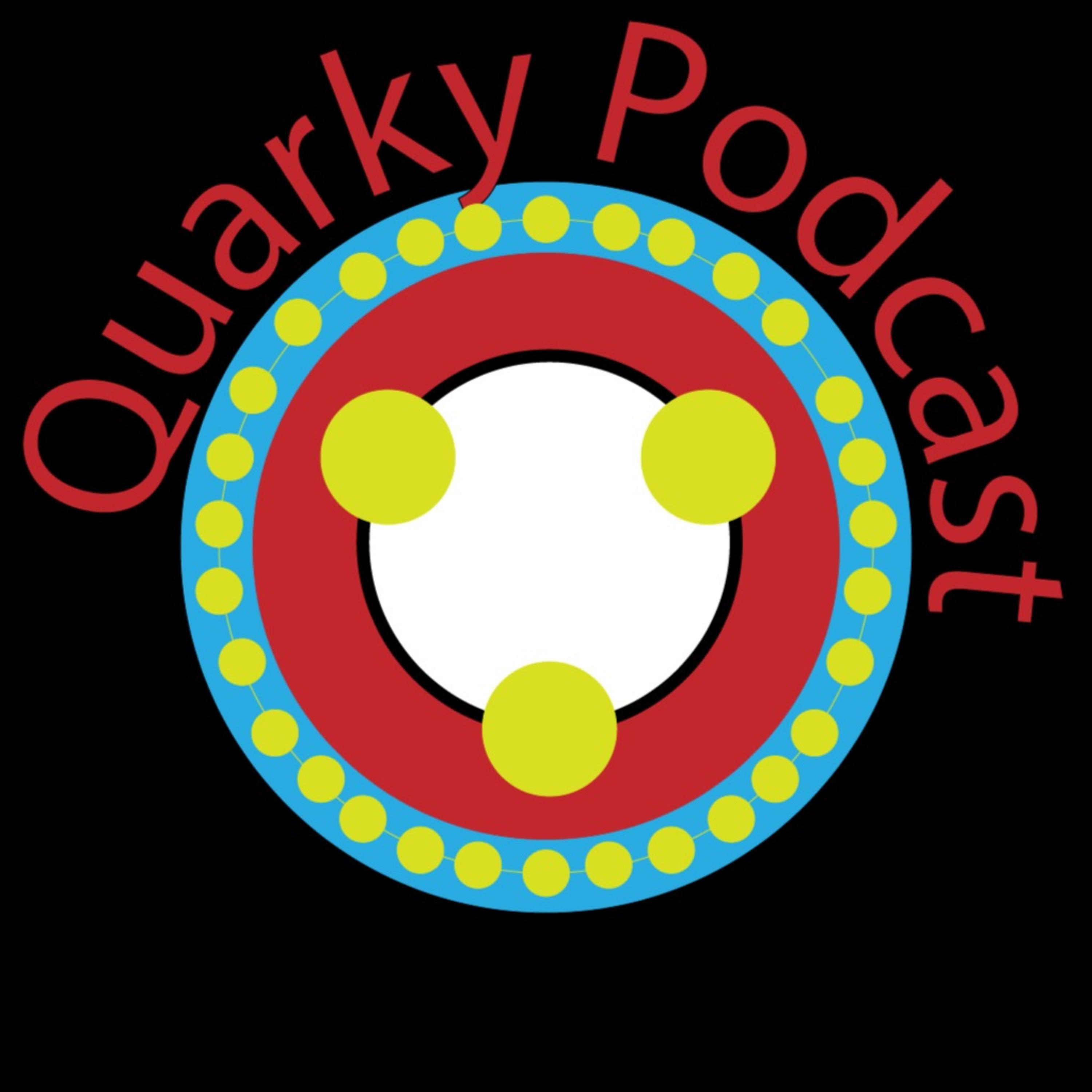 Quarky Podcast
