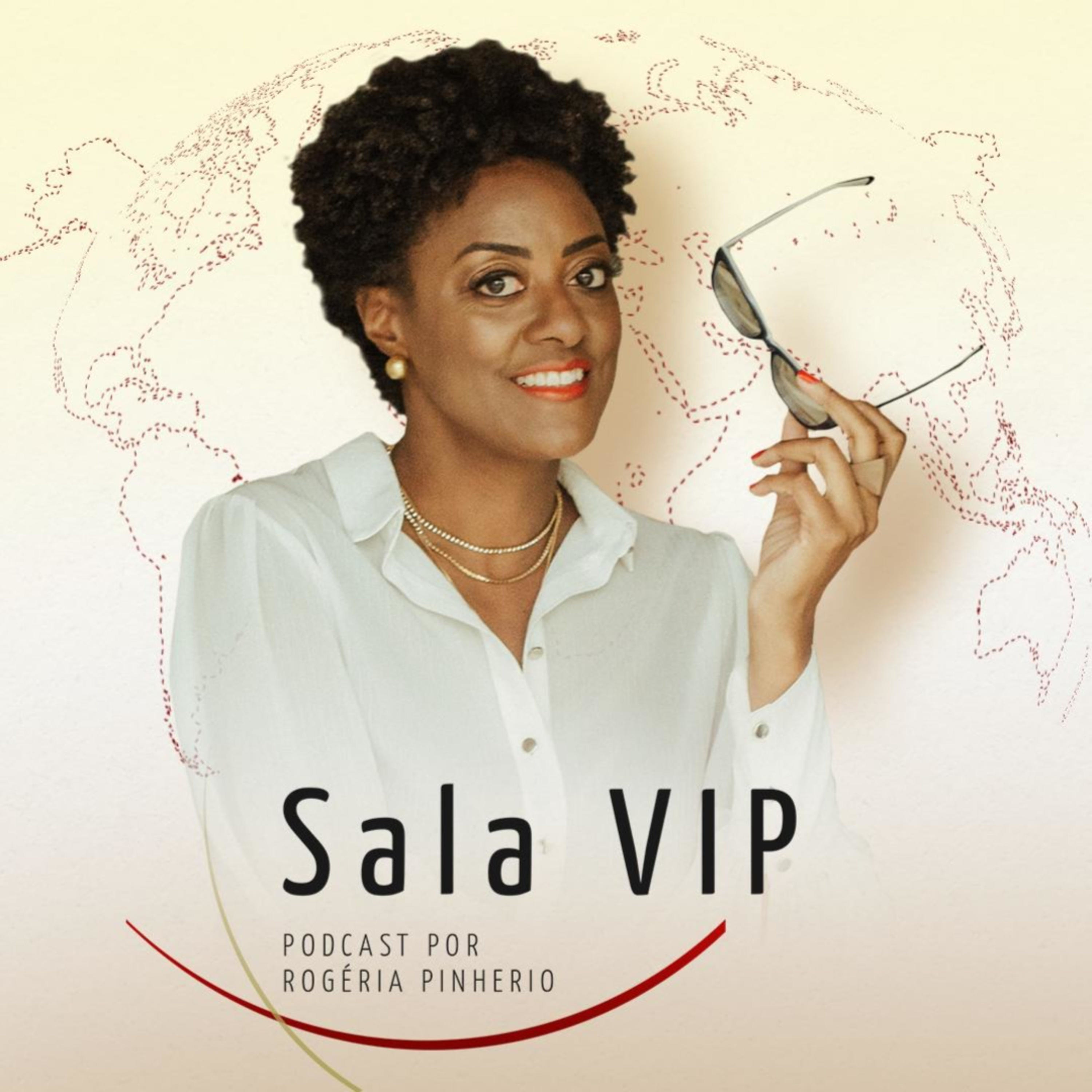Sala VIP com Rogéria Pinheiro