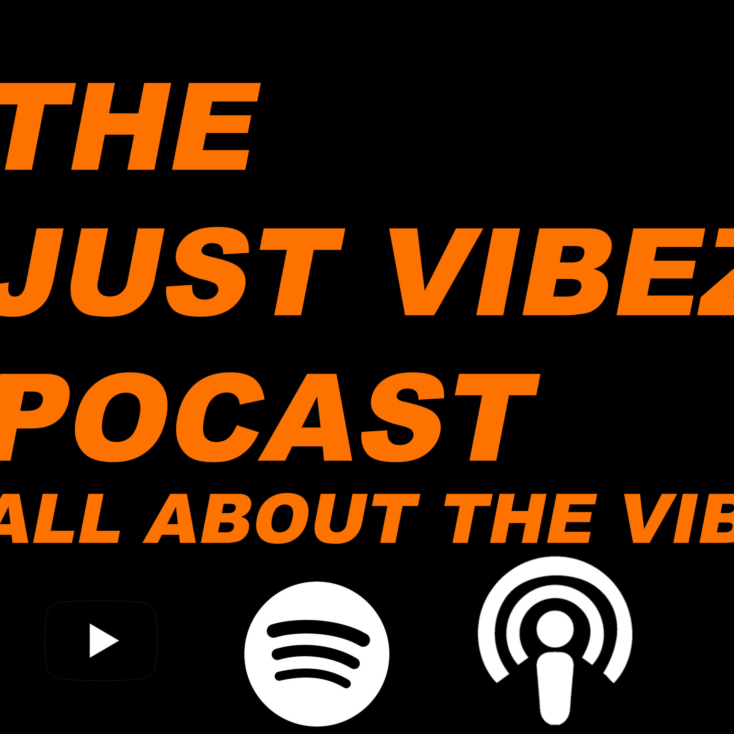 The just Vibez Podcast