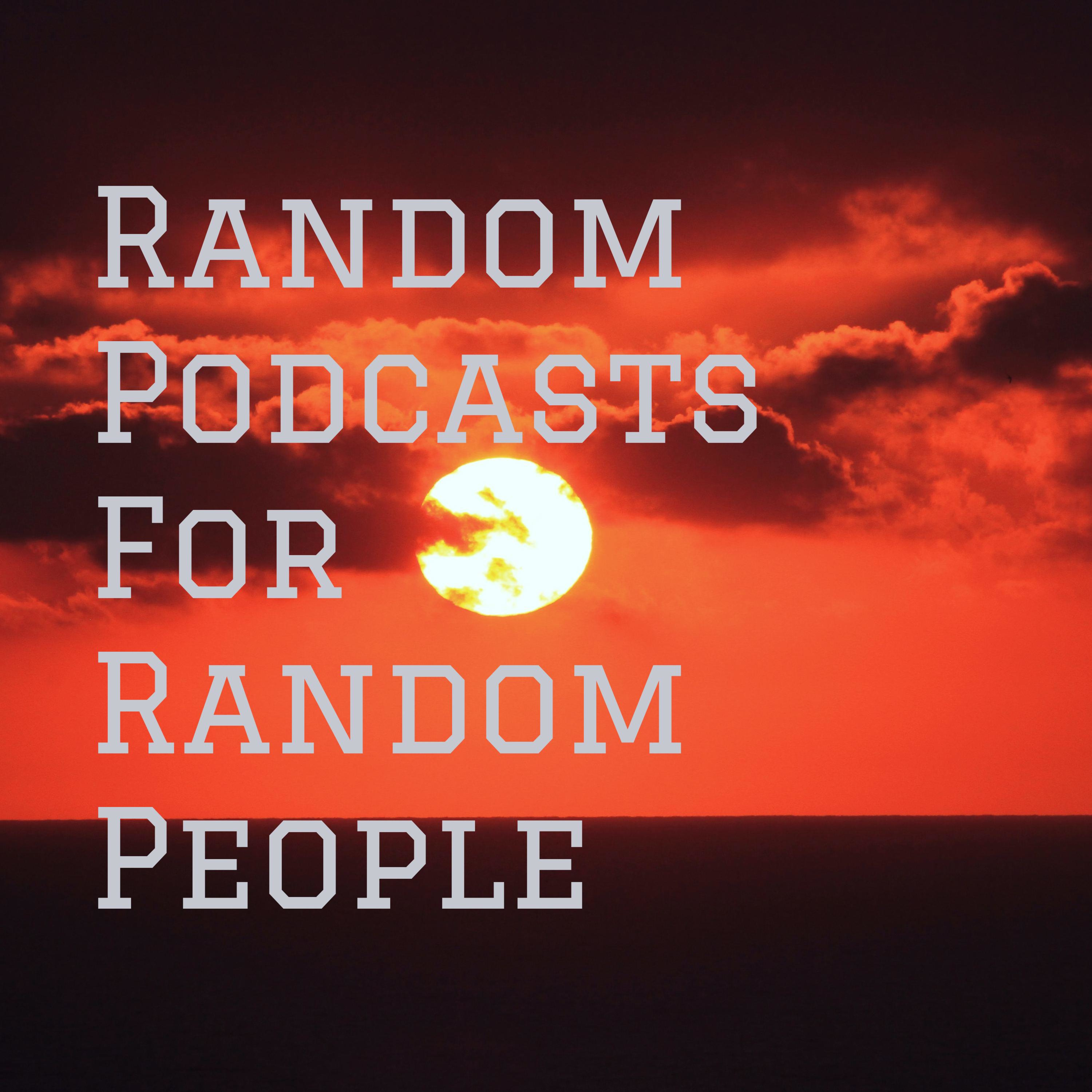 Random Podcasts For Random People