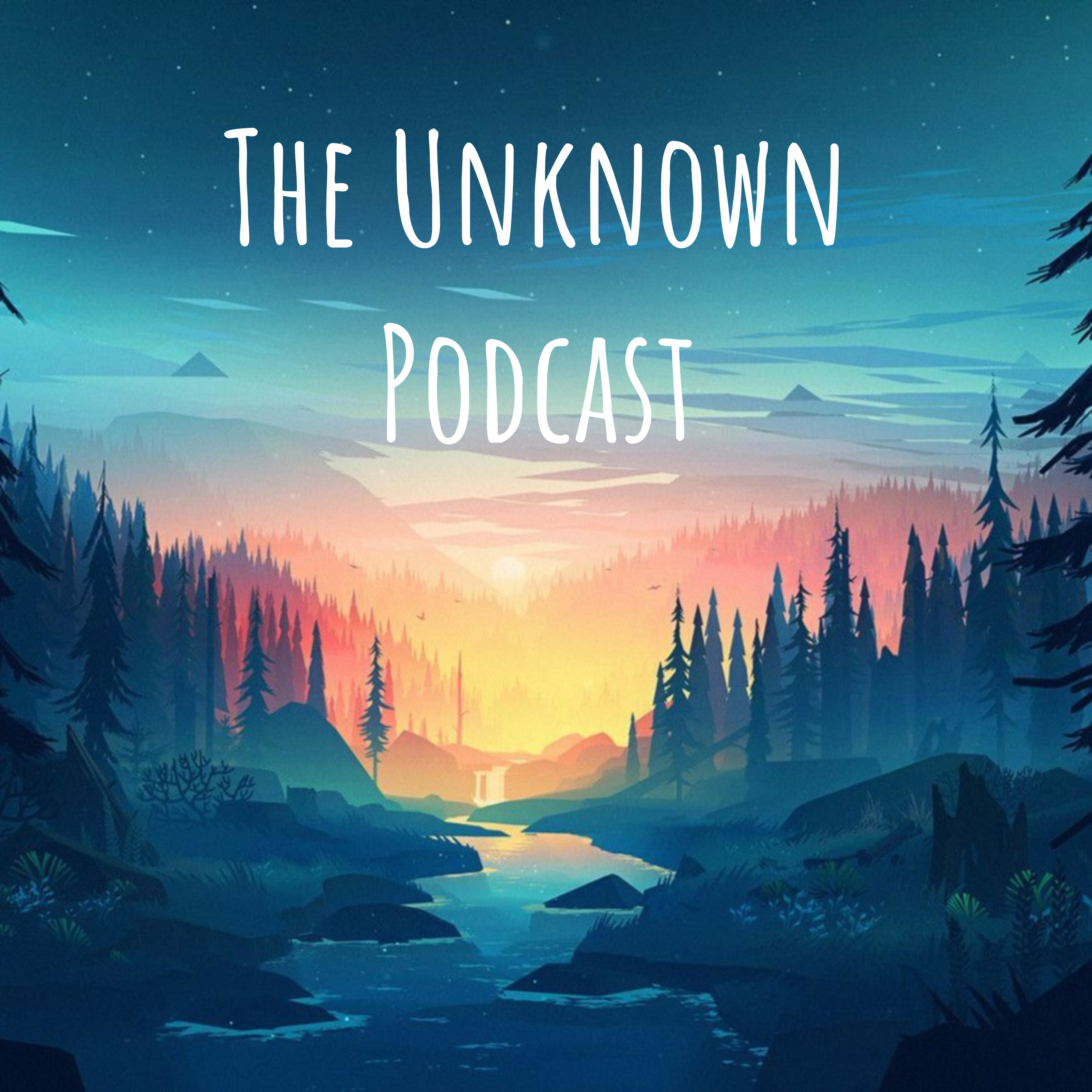The Unknown Podcast
