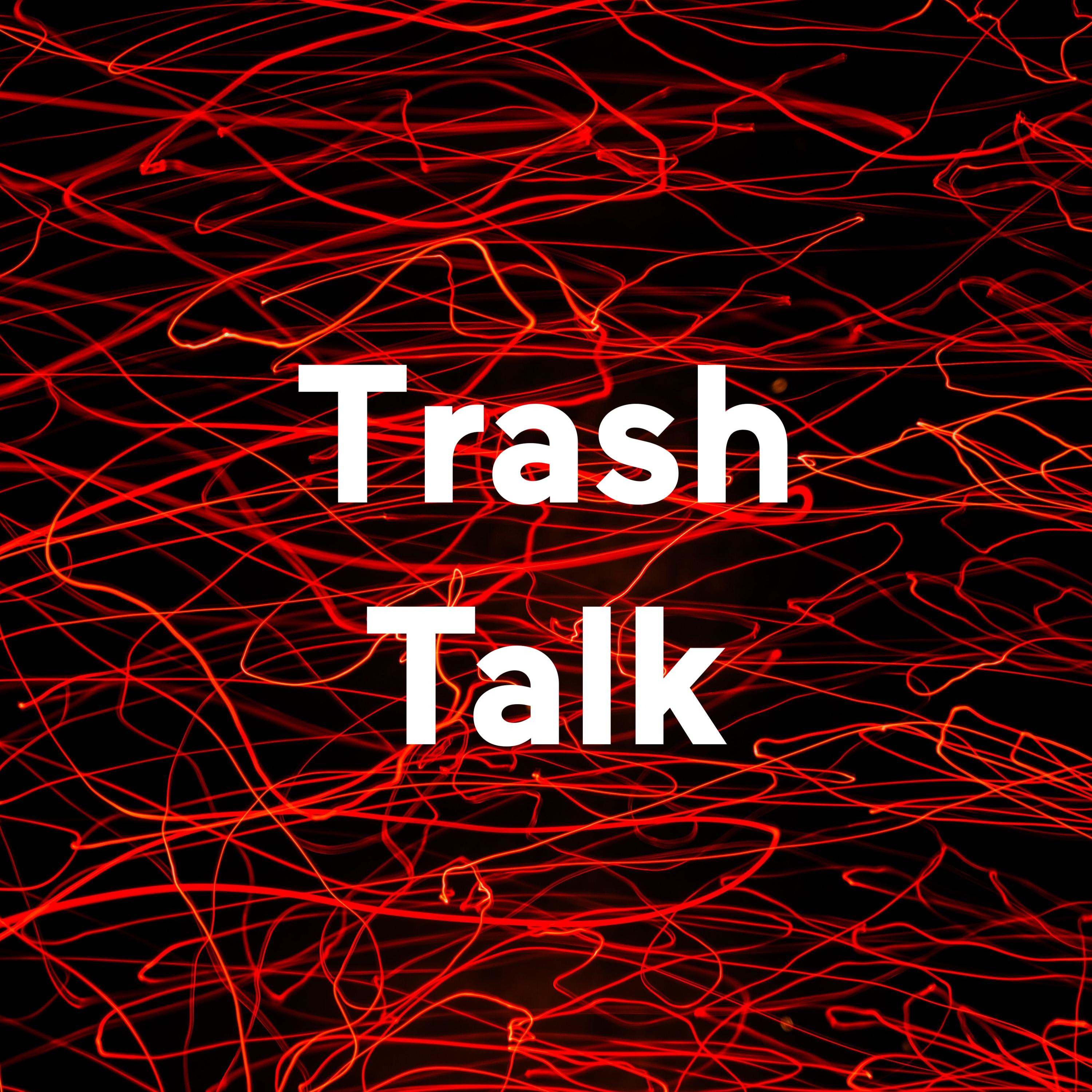 TRASH TALK podcast artwork