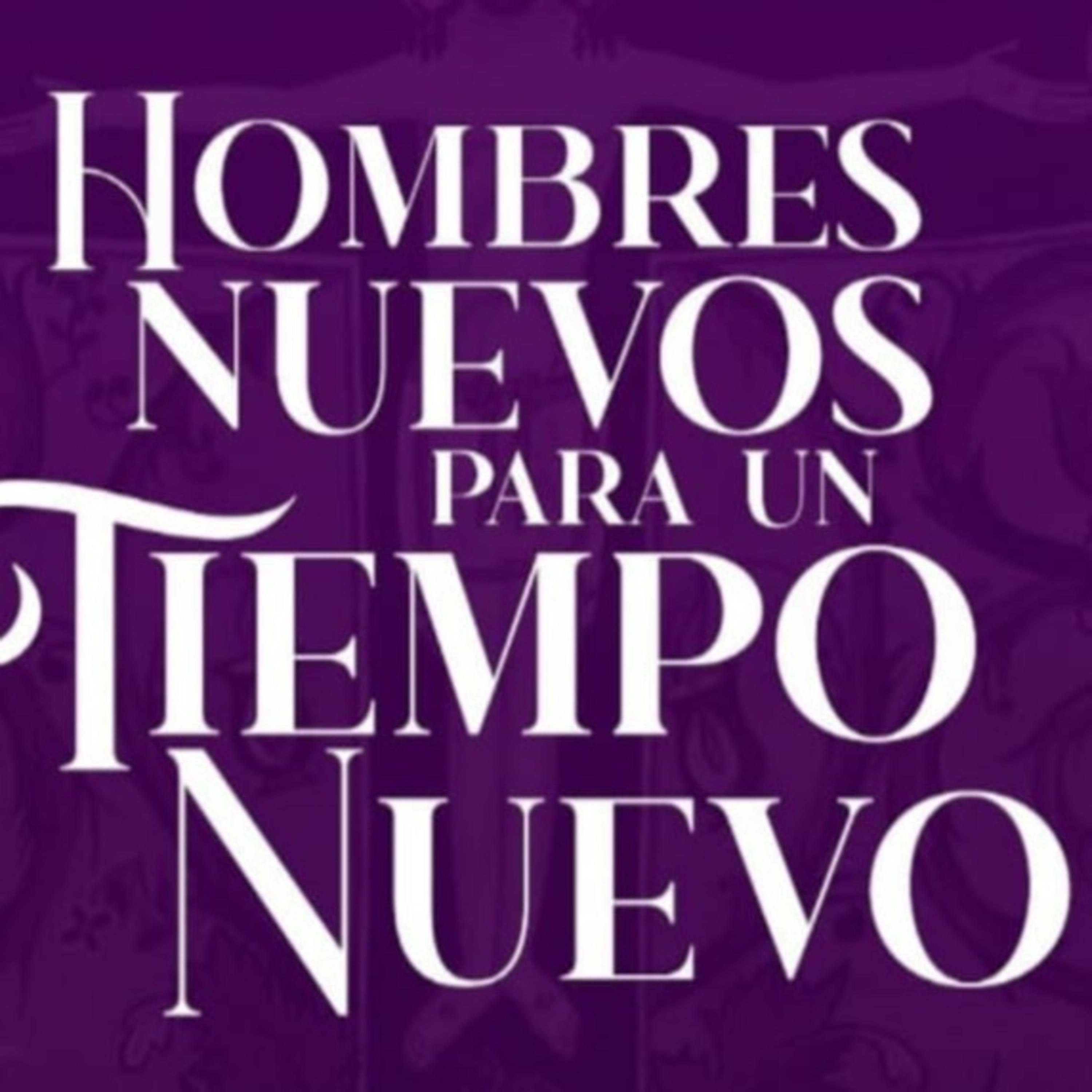 Hombres Nuevos para un tiempo Nuevo