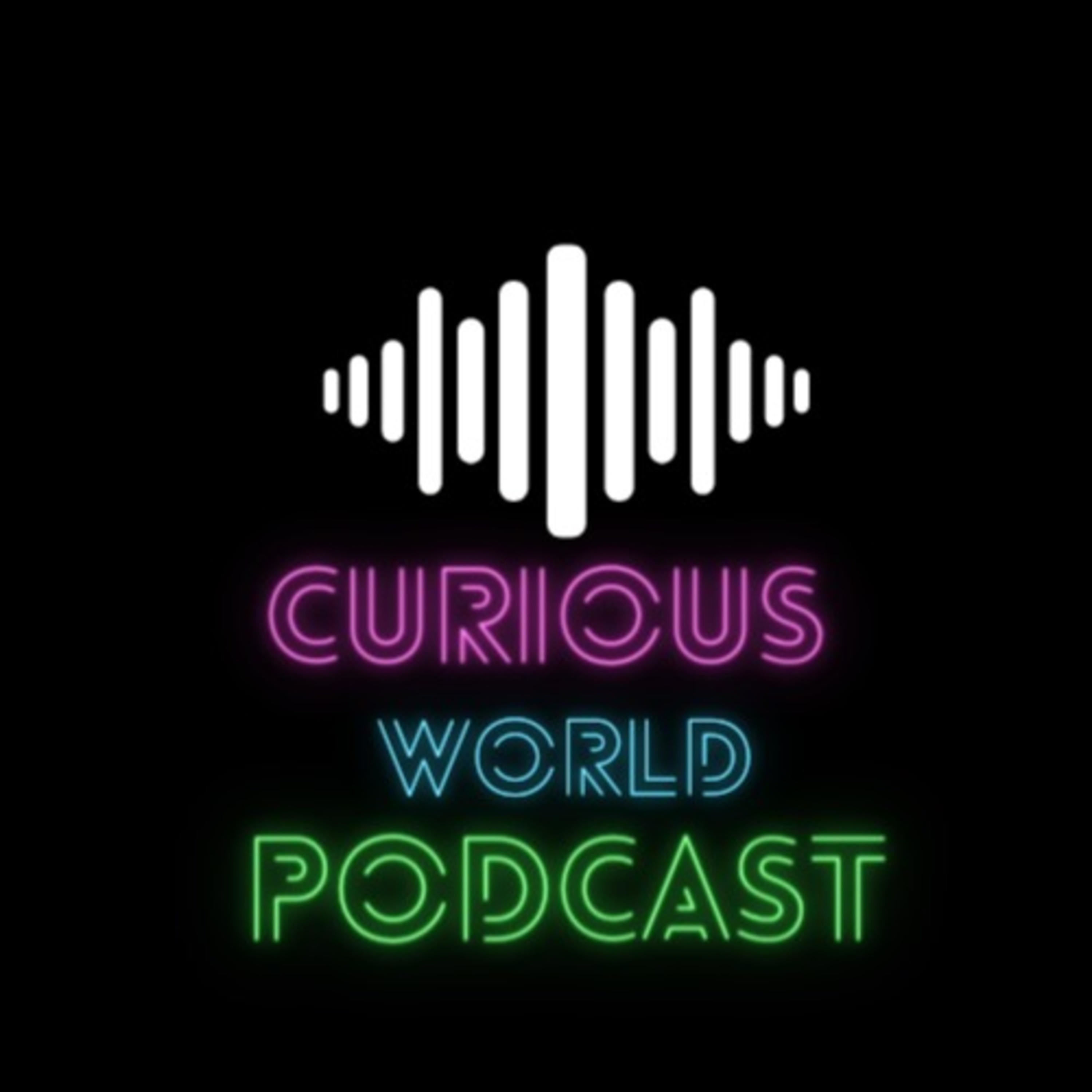 Curious World Podcast