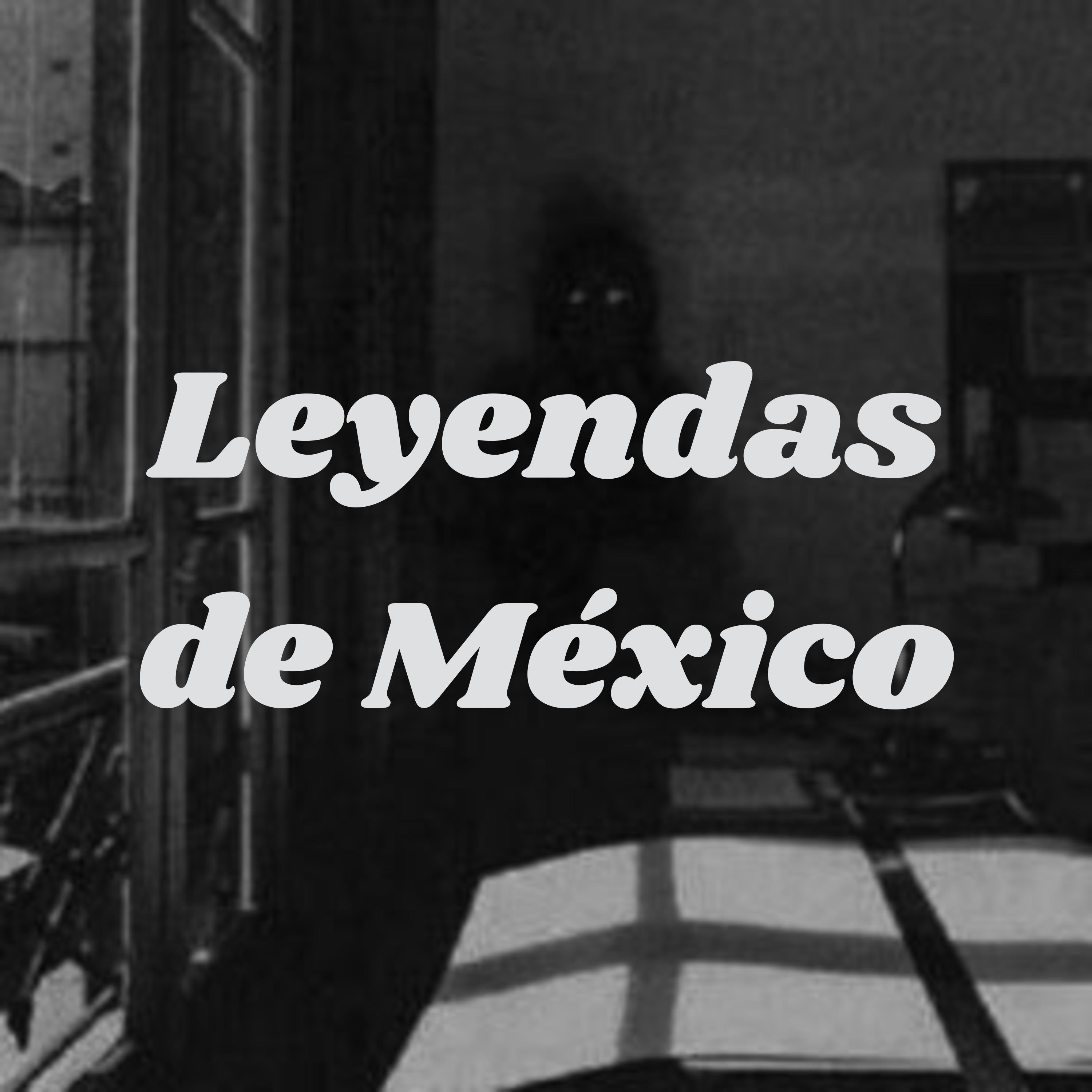 Leyendas de México