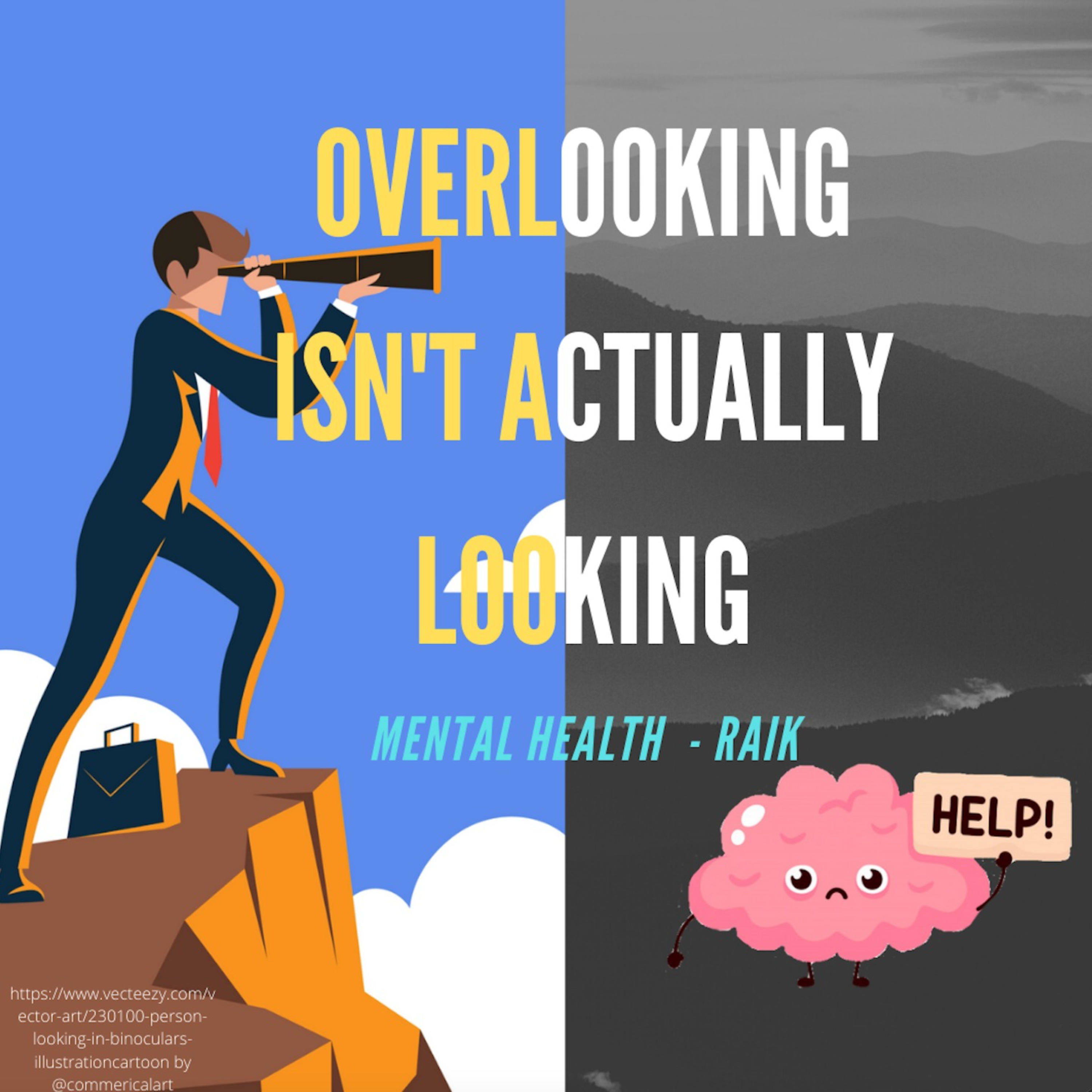 Overlooking Isn't Actually Looking - RAIK