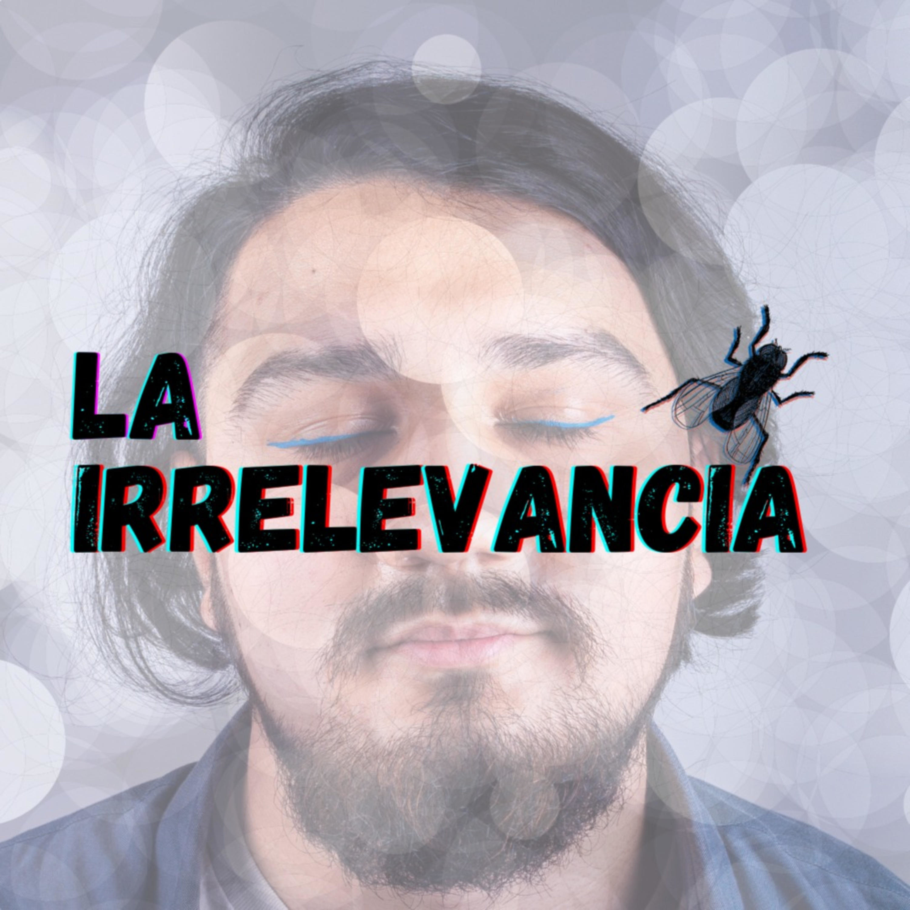 La Irrelevancia podcast artwork