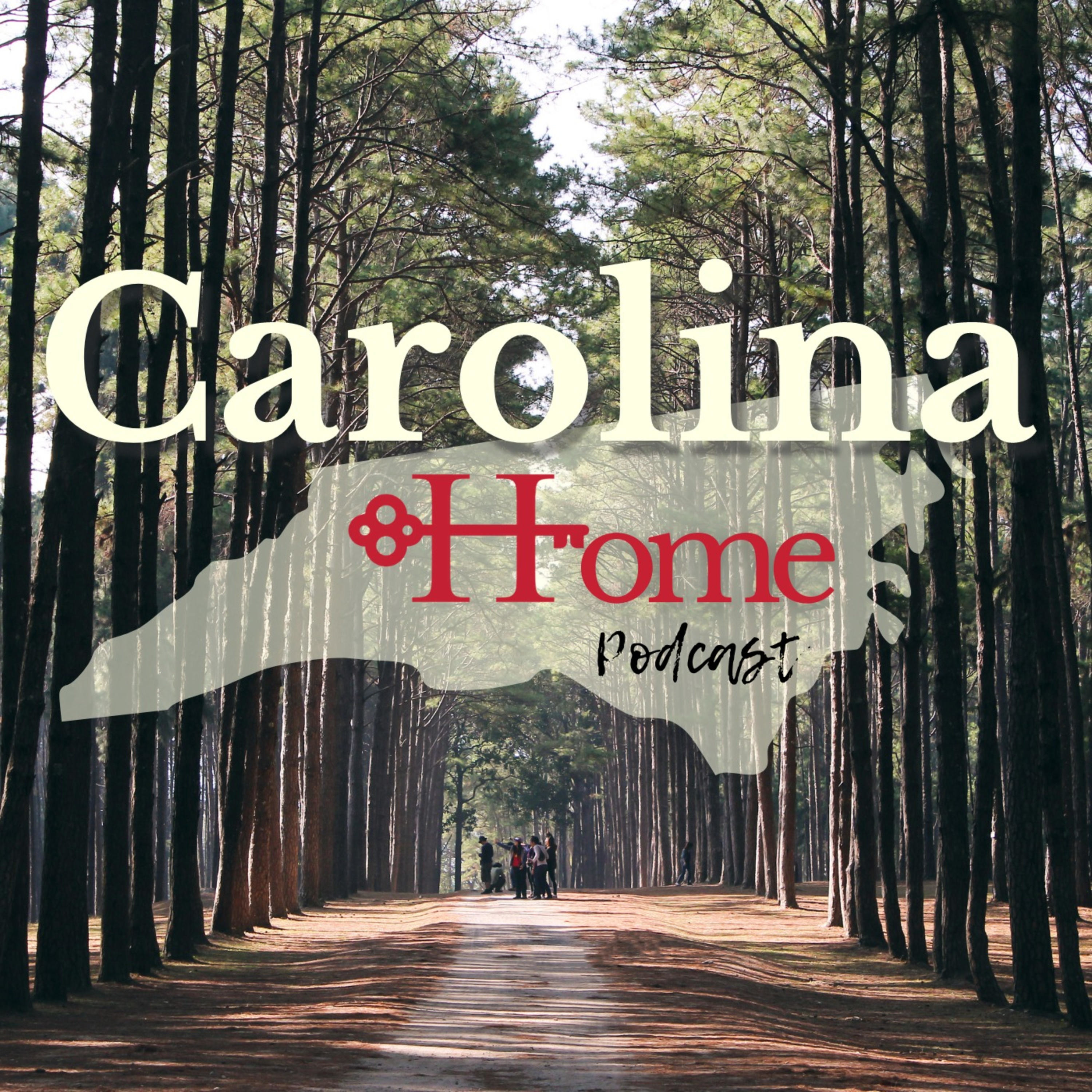 Carolina Home Podcast