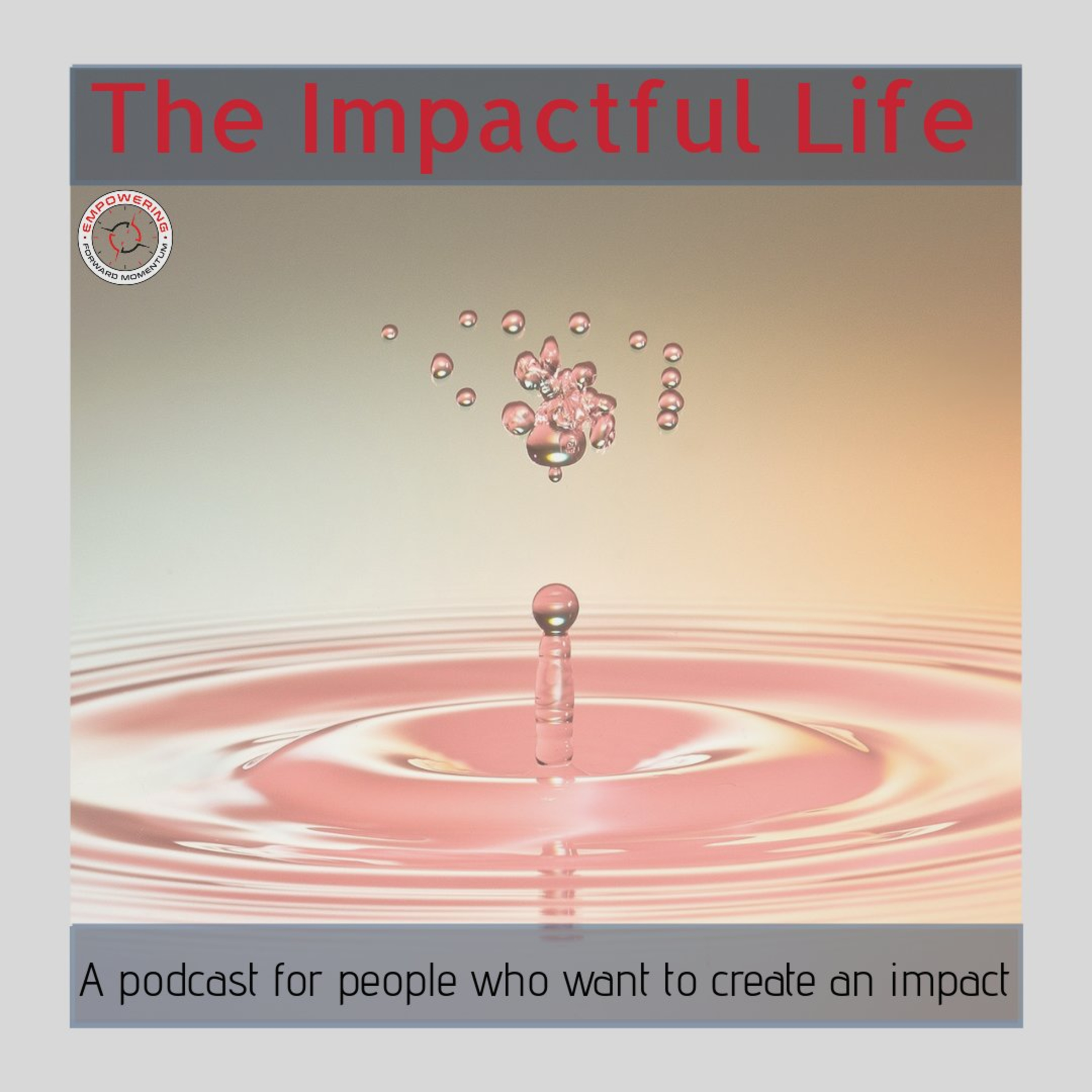 The Impactful Life The Impactful Life