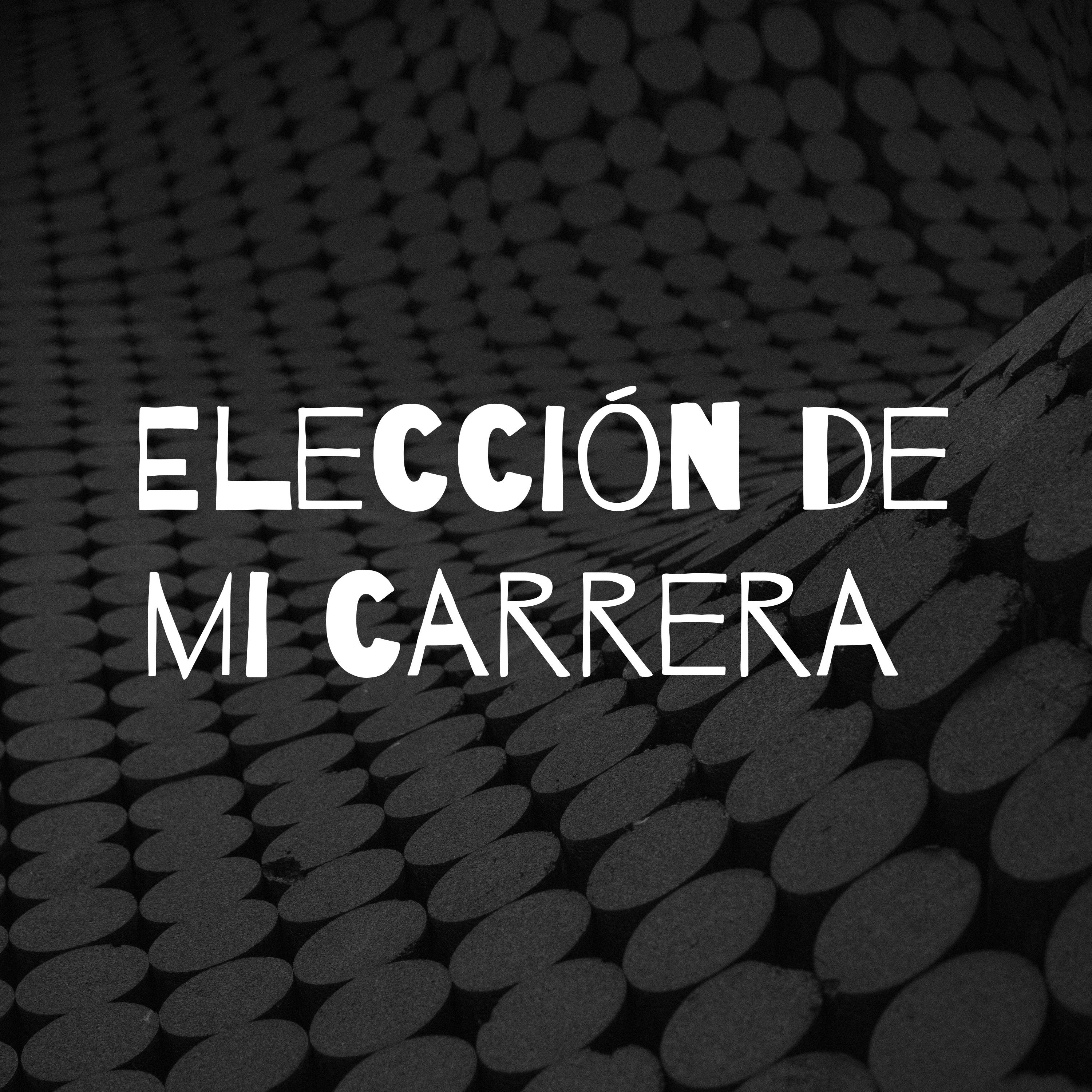 Elección de mi carrera