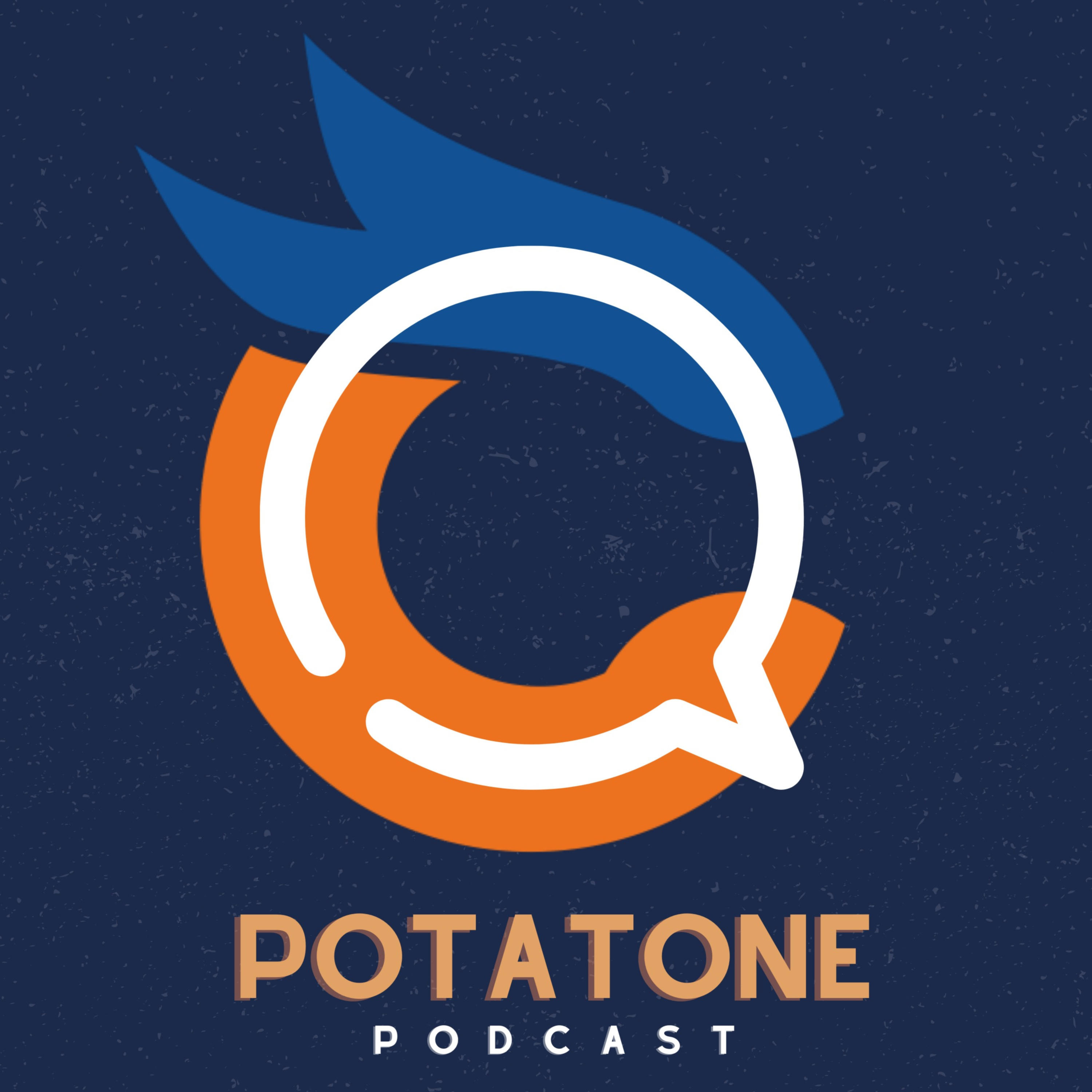 Potatone Podcast