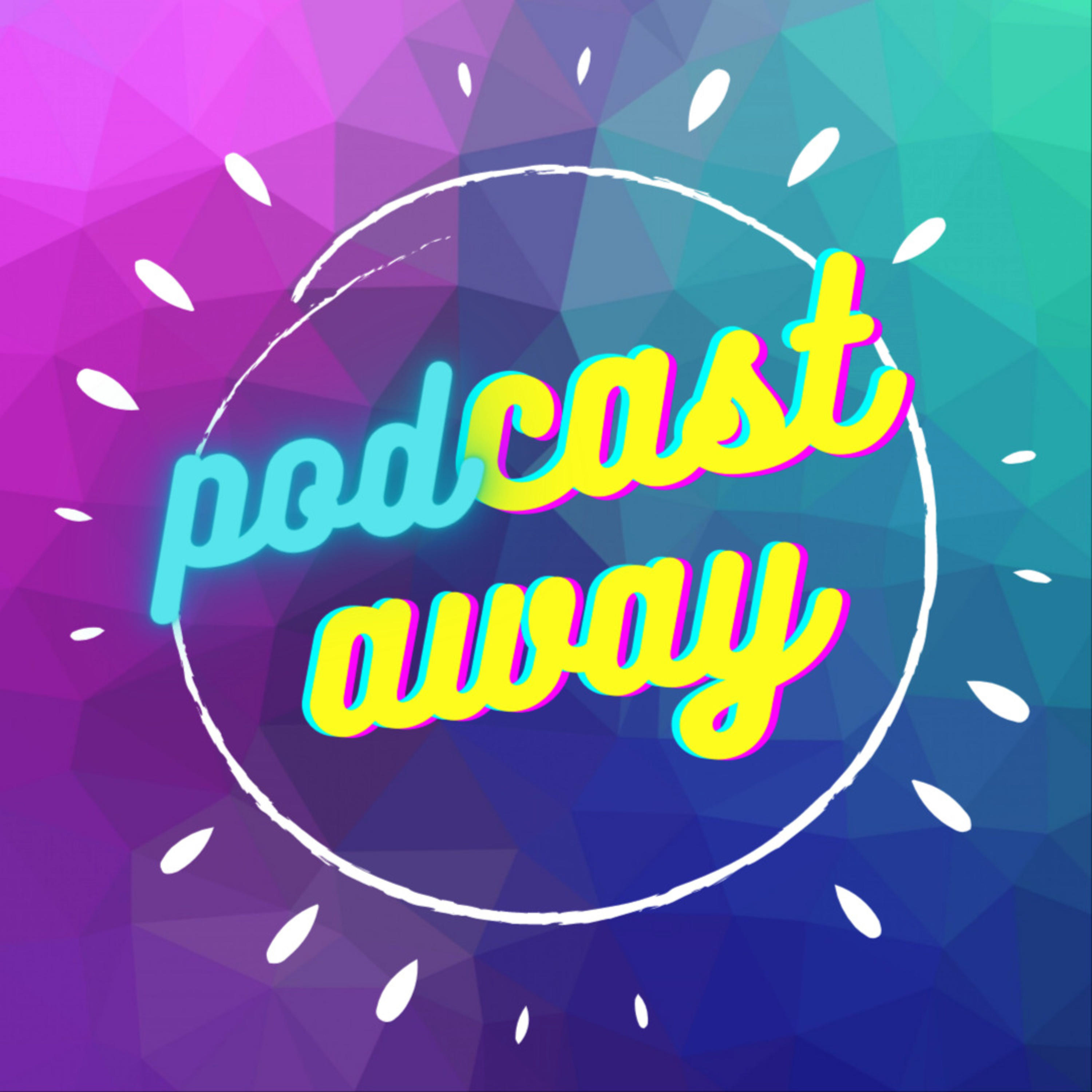 podCast Away